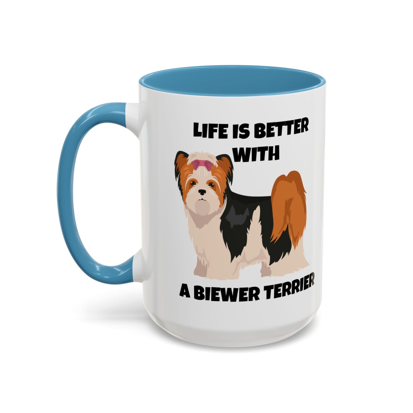 Biewer Terrier, Biewer Terrier Dog, Life is Better with a Biewer Terrier, Accent Coffee Mug (11, 15oz)