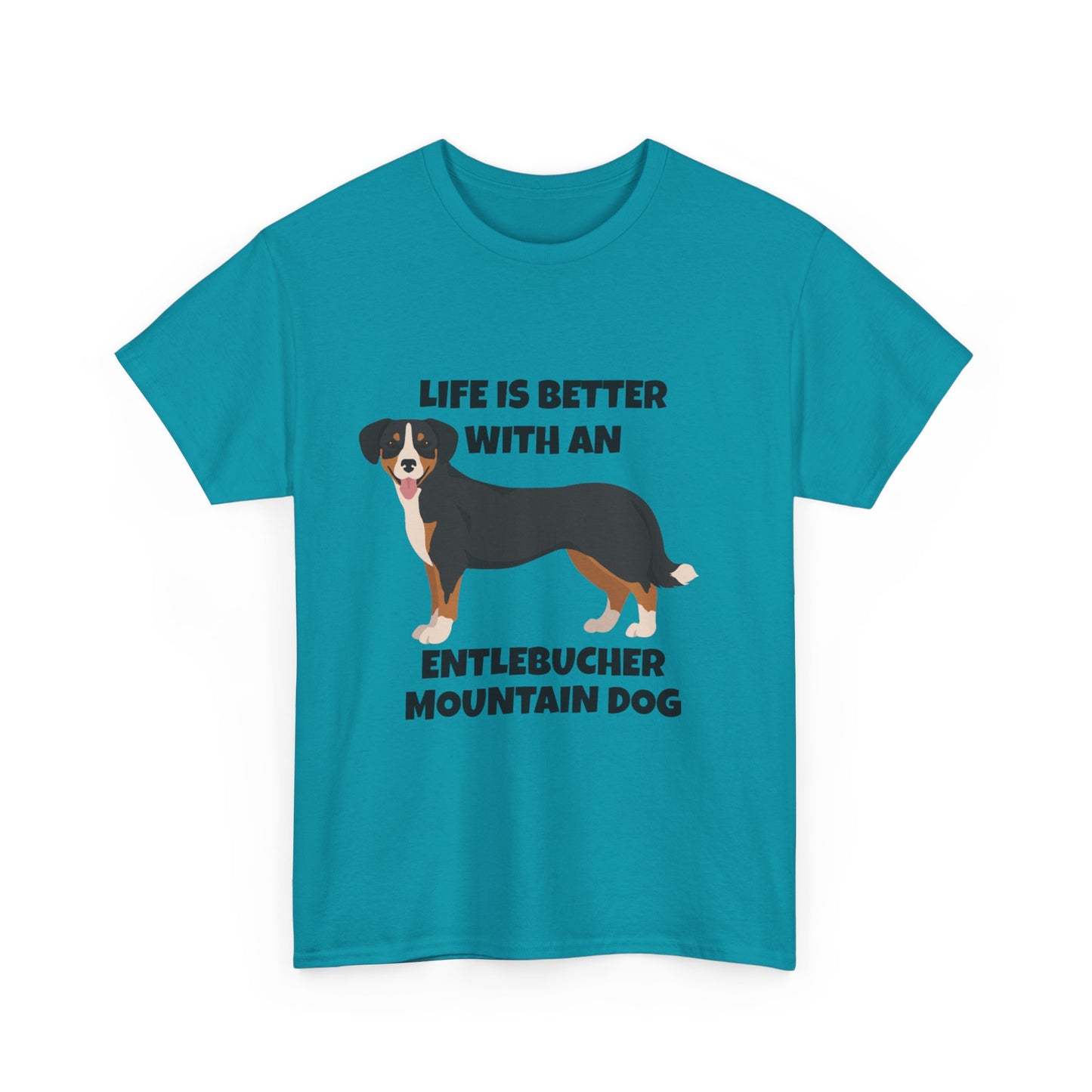 Entlebucher Mountain Dog, Life is Better with an Entlebucher Mountain Dog, Unisex Heavy Cotton Tee