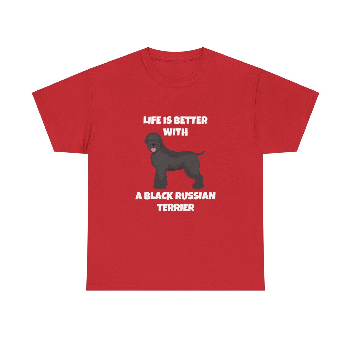 Black Russian Terrier, Black Russian Terrier Dog, Life is Better with a Black Russian Terrier, Dark Unisex Heavy Cotton Tee