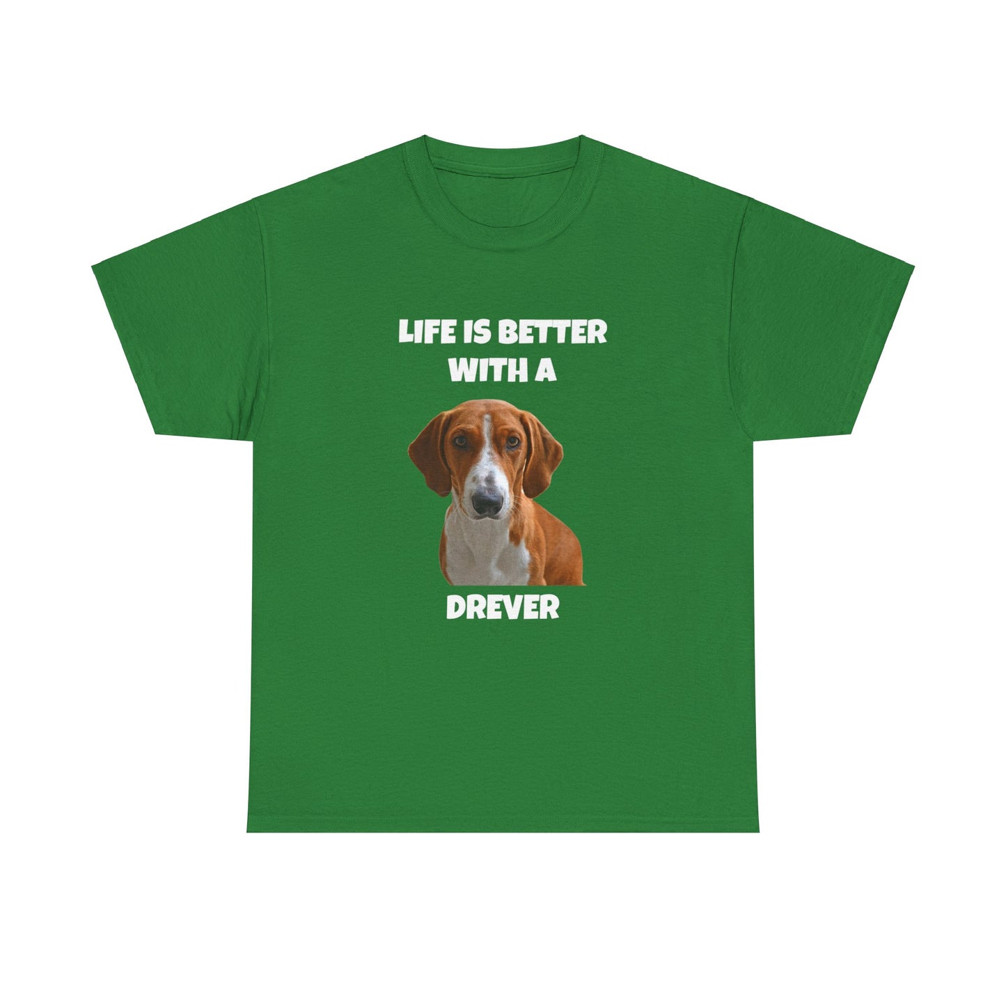 Drever Dog, Life is Better with a Drever, Dark Unisex Heavy Cotton Tee