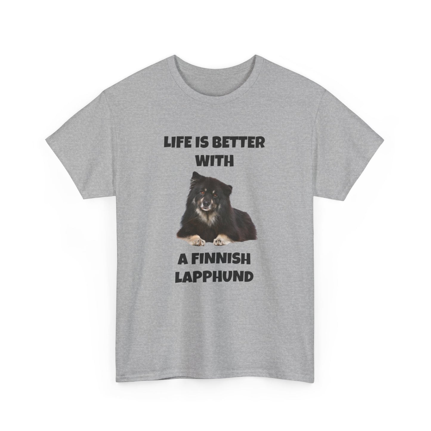 Finnish Lapphund, Finnish Lapphund Dog, Life is Better with a Finnish Lapphund, Unisex Heavy Cotton Tee