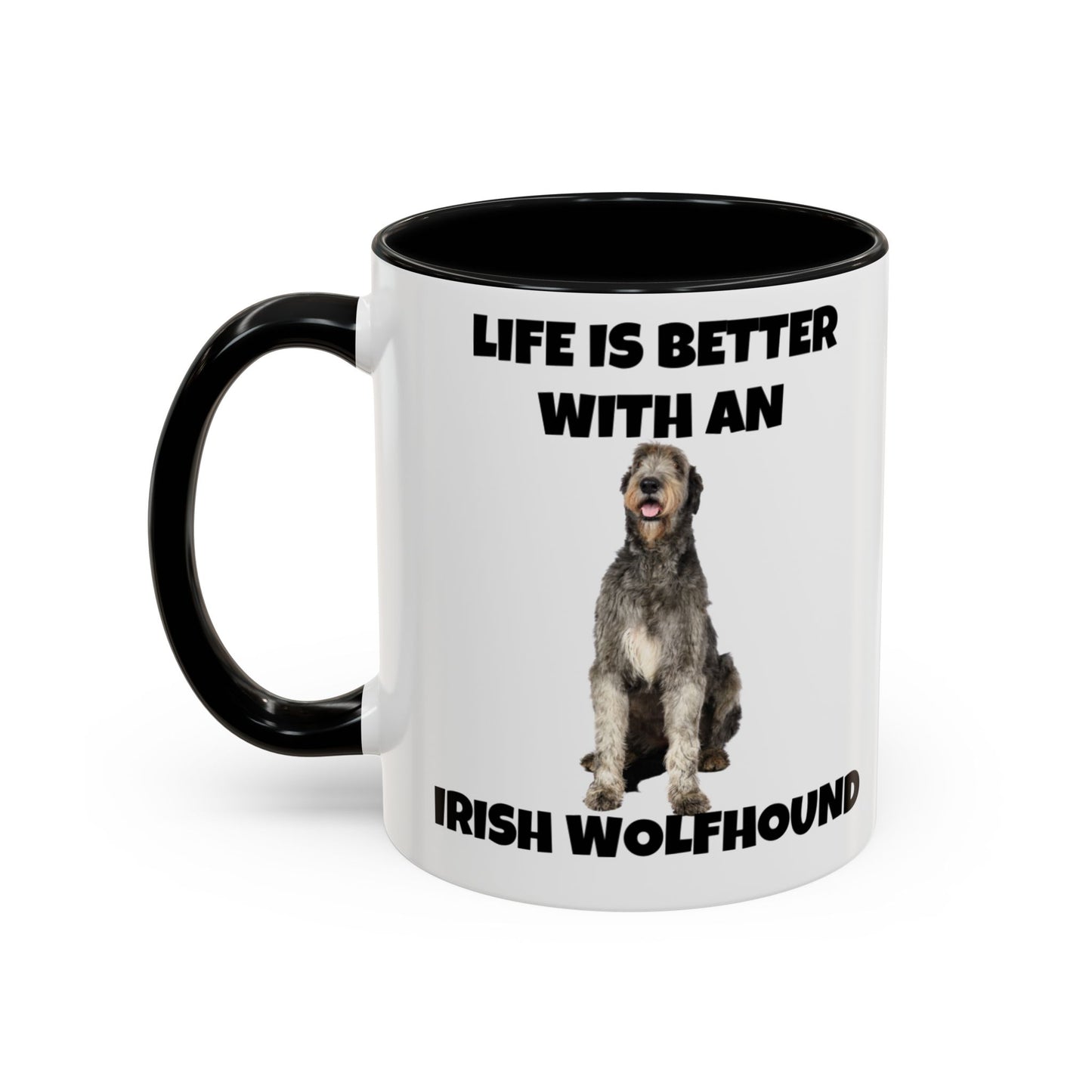 Irish Wolfhound, Life is Better with an Irish Wolfhound, Accent Coffee Mug (11, 15oz)