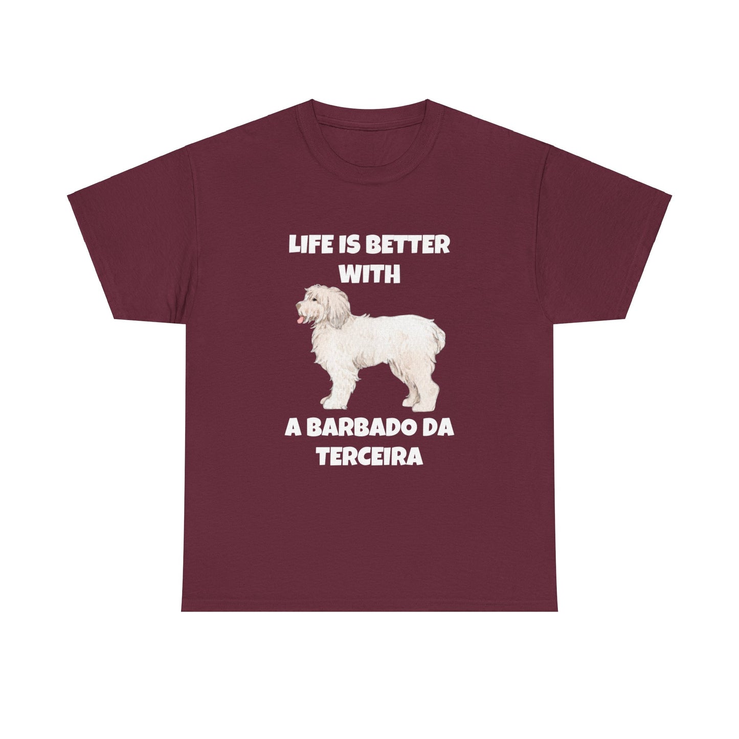 Barbado da Terceira, Barbado da Terceira Dog, Life is Better with a Barbado da Terceira, Dark Unisex Heavy Cotton Tee