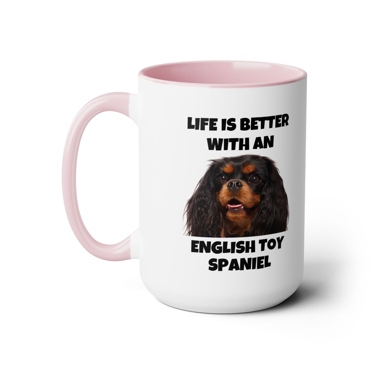 English Toy Spaniel Dog, Life is Better with an English Toy Spaniel, Two-Tone Coffee Mugs, 15oz