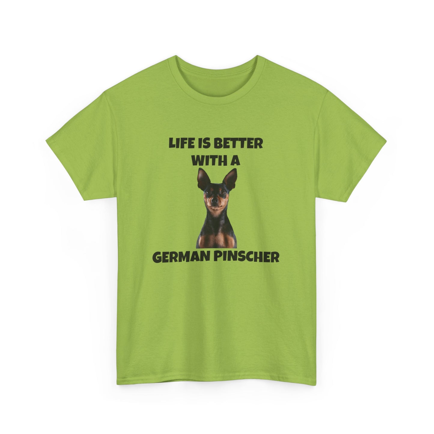 German Pinscher, German Pinscher Dog, Life is Better with a German Pinscher, Unisex Heavy Cotton Tee