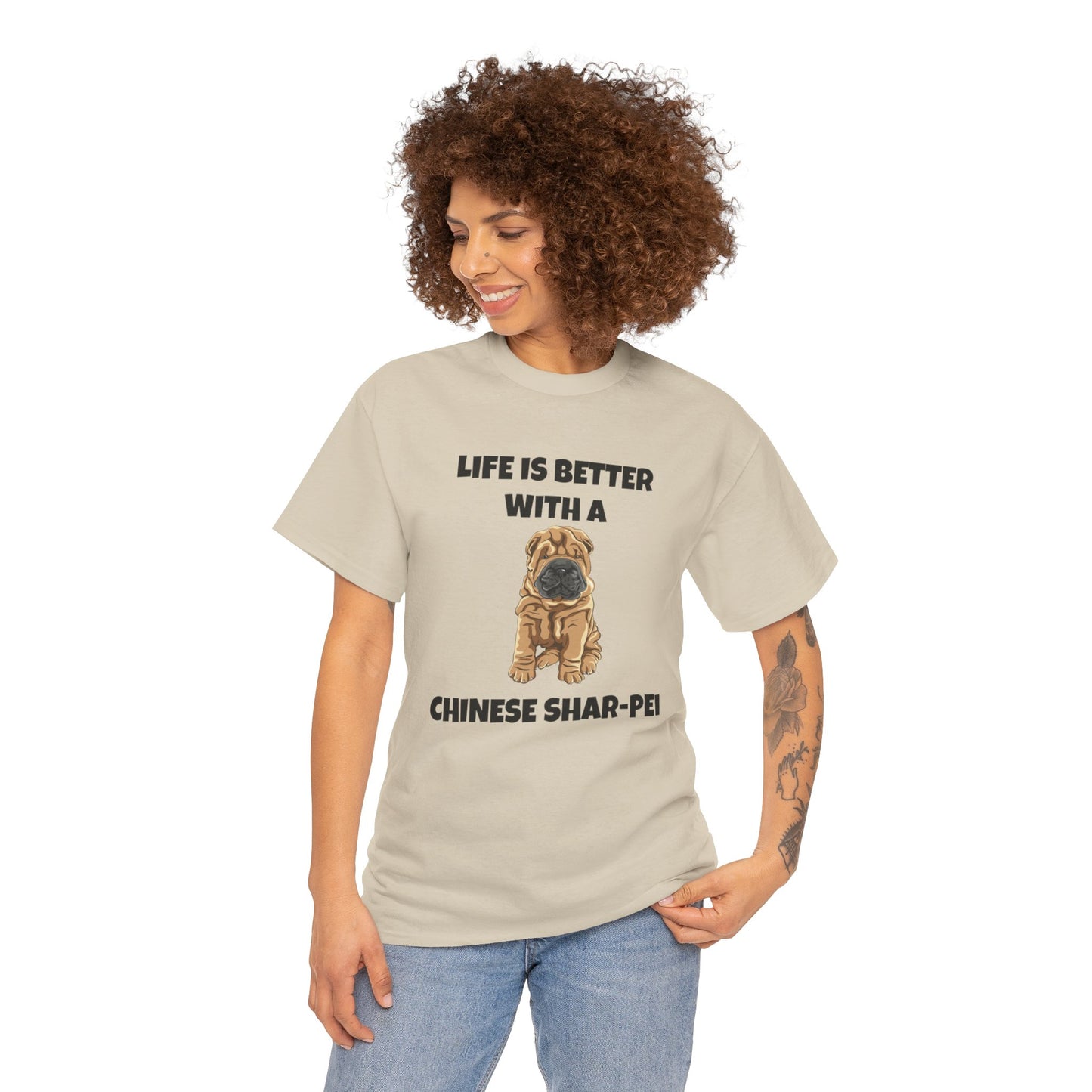 Chinese Shar-Pei, Shar-Pei, Chinese Shar-pei Dog, Life is Better with a Chinese Shar-Pei, Unisex Heavy Cotton Tee