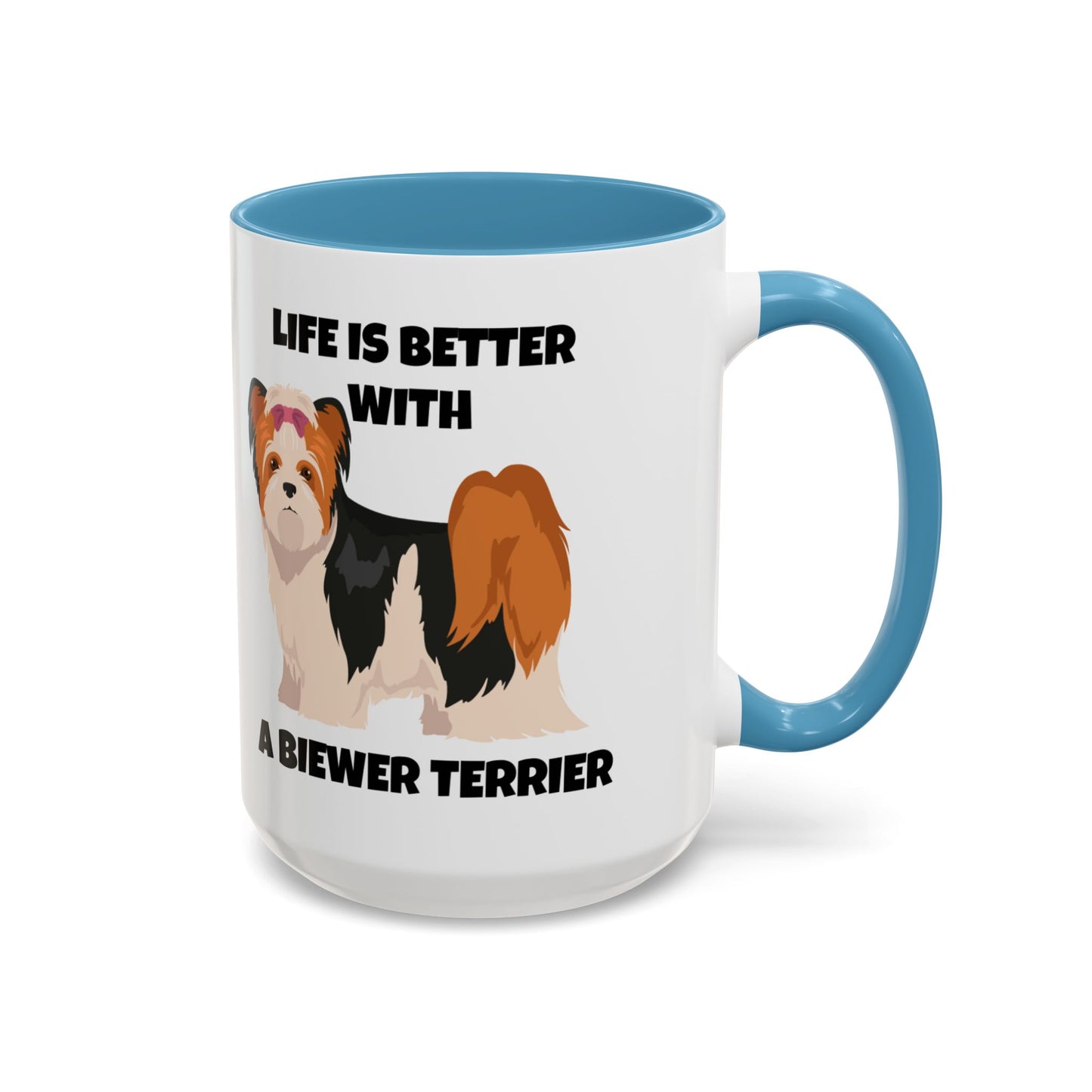 Biewer Terrier, Biewer Terrier Dog, Life is Better with a Biewer Terrier, Accent Coffee Mug (11, 15oz)