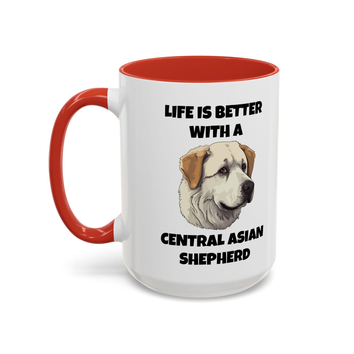 Central Asian Shepherd, Central Asian Shepherd Dog, Life is Better with a Central Asian Shepherd, Accent Coffee Mug (11, 15oz)