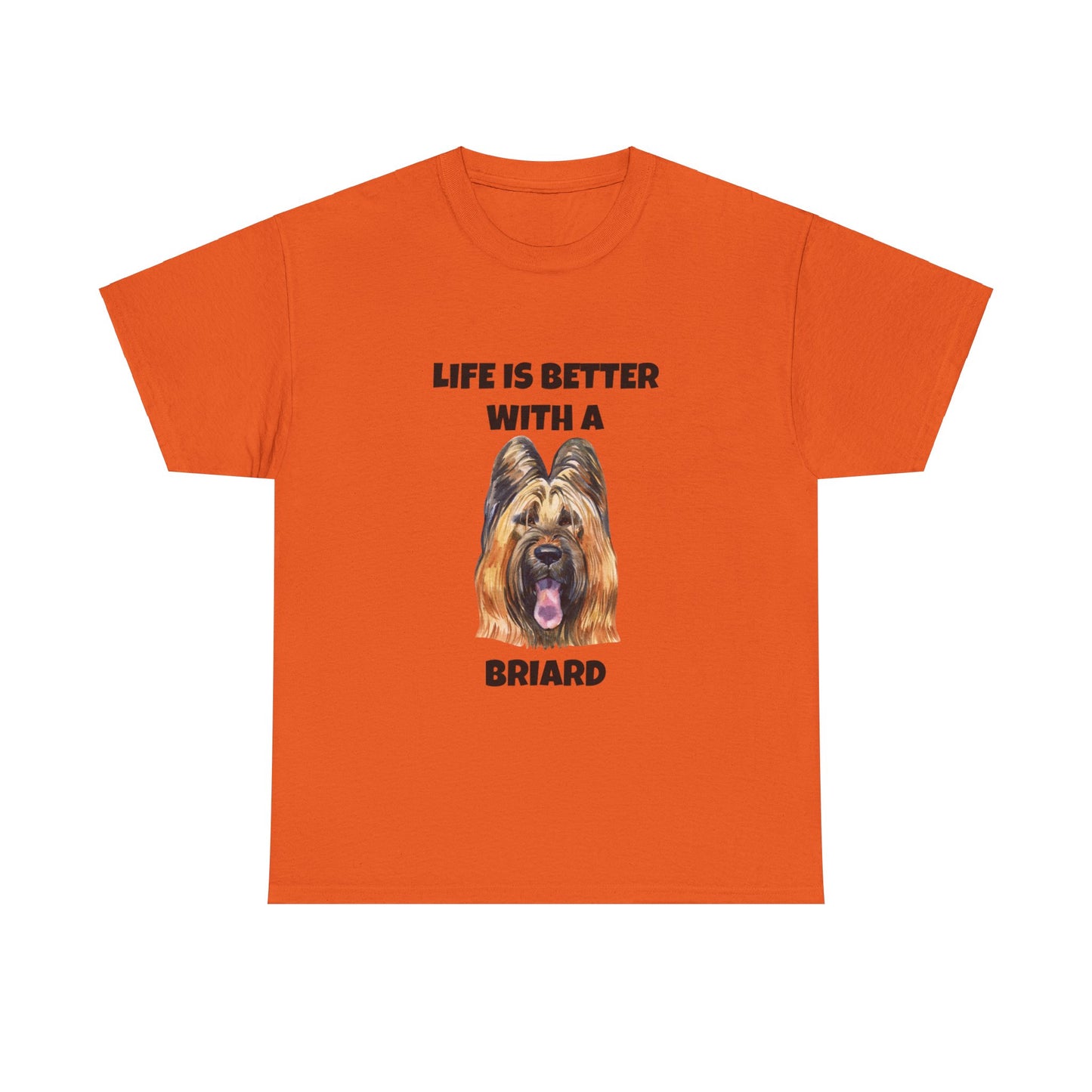 Briard, Briard Dog, Life is Better with a Briard, Unisex Heavy Cotton Tee