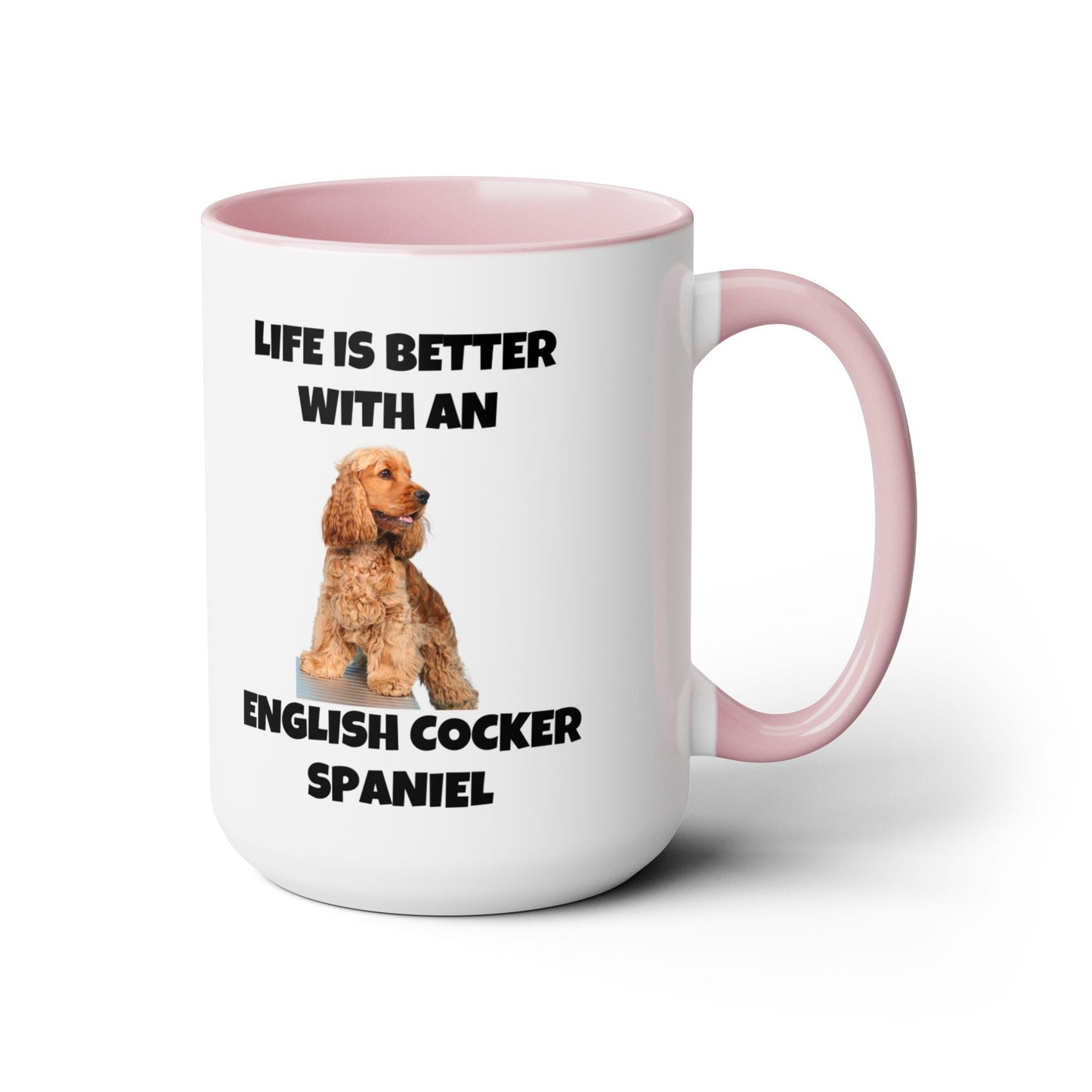 English Cocker Spaniel Dog, Life is Better with an English Cocker Spaniel, Two-Tone Coffee Mugs, 15oz