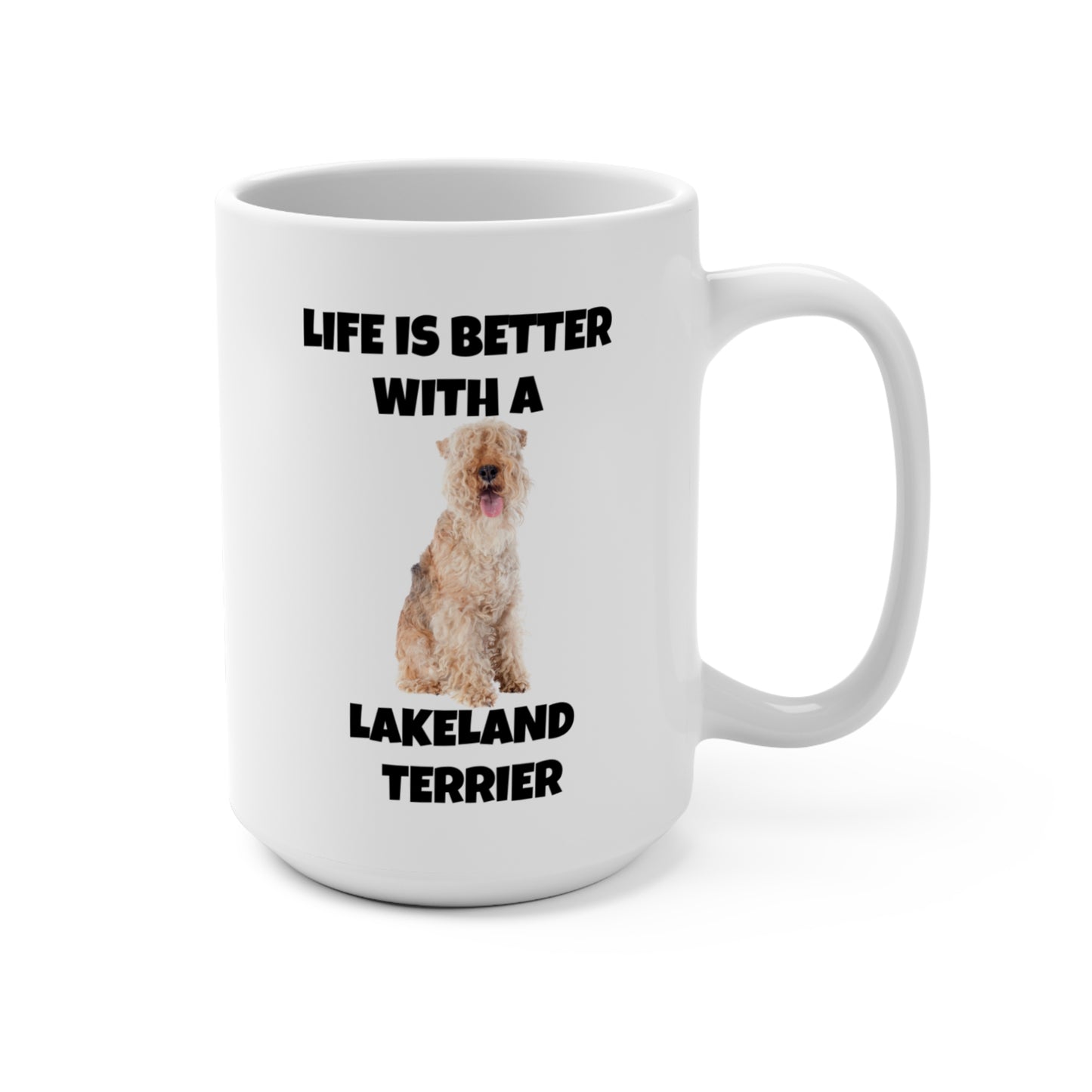 Lakeland Terrier, Life is Better with a Lakeland Terrier, Mug 15oz