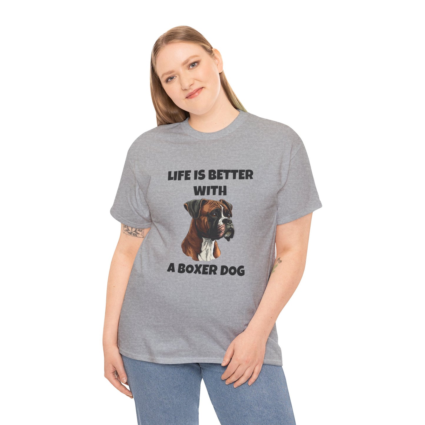 Boxer, Boxer Dog, Life is Better with a Boxer Dog, Unisex Heavy Cotton Tee