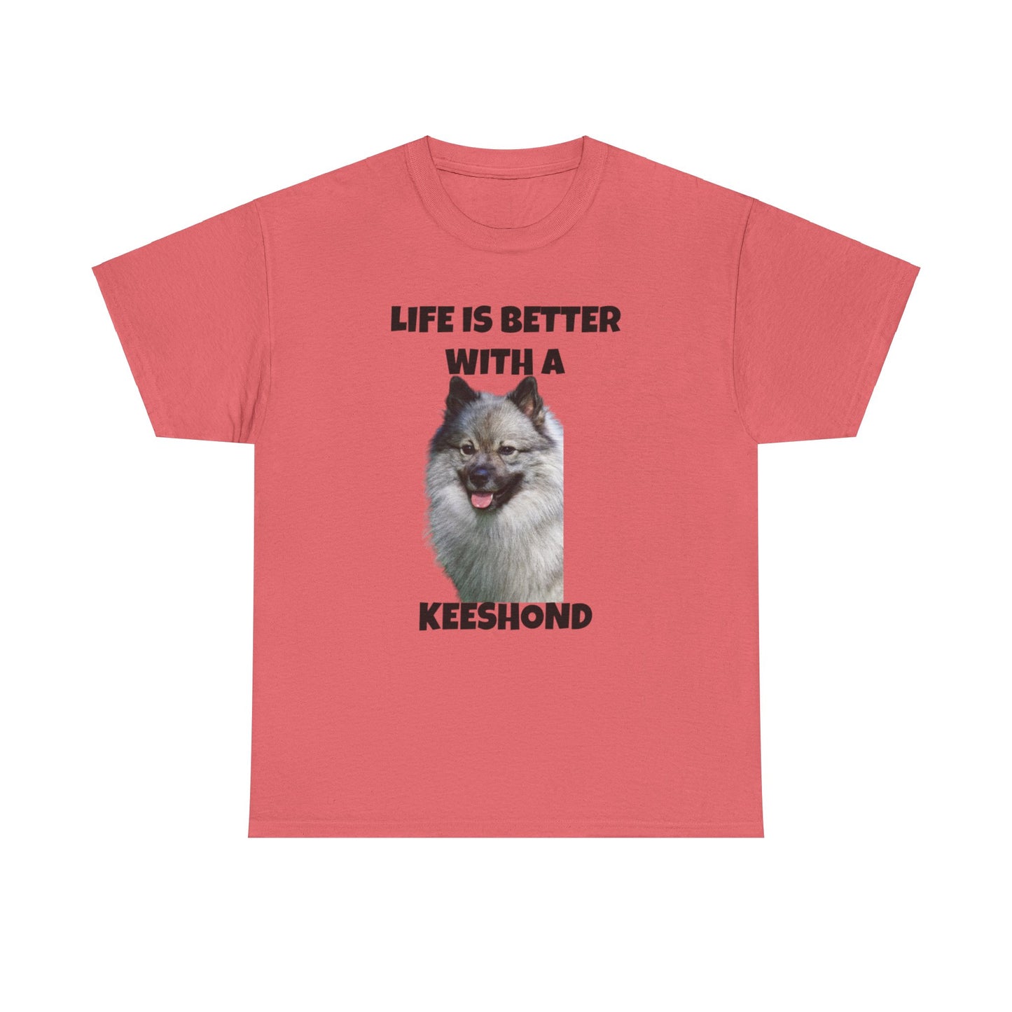 Keeshond, Life is Better with a Keeshond, Keeshond Dog, Unisex Heavy Cotton Tee