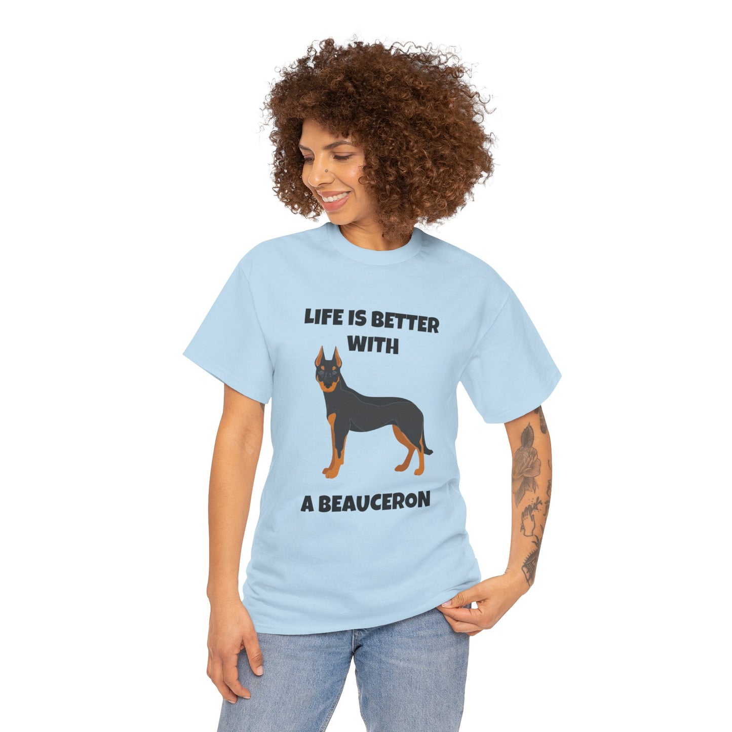 Beauceron, Beauceron Dog, Life is Better with a Beauceron, Unisex Heavy Cotton Tee