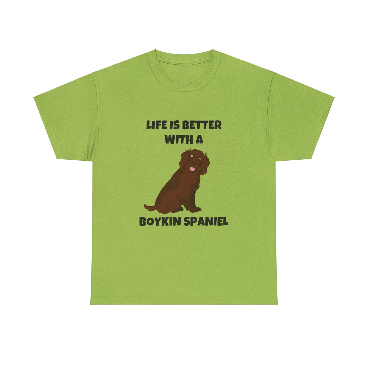 Boykin Spaniel, Boykin Spaniel Dog, Life is Better with a Boykin Spaniel, Unisex Heavy Cotton Tee