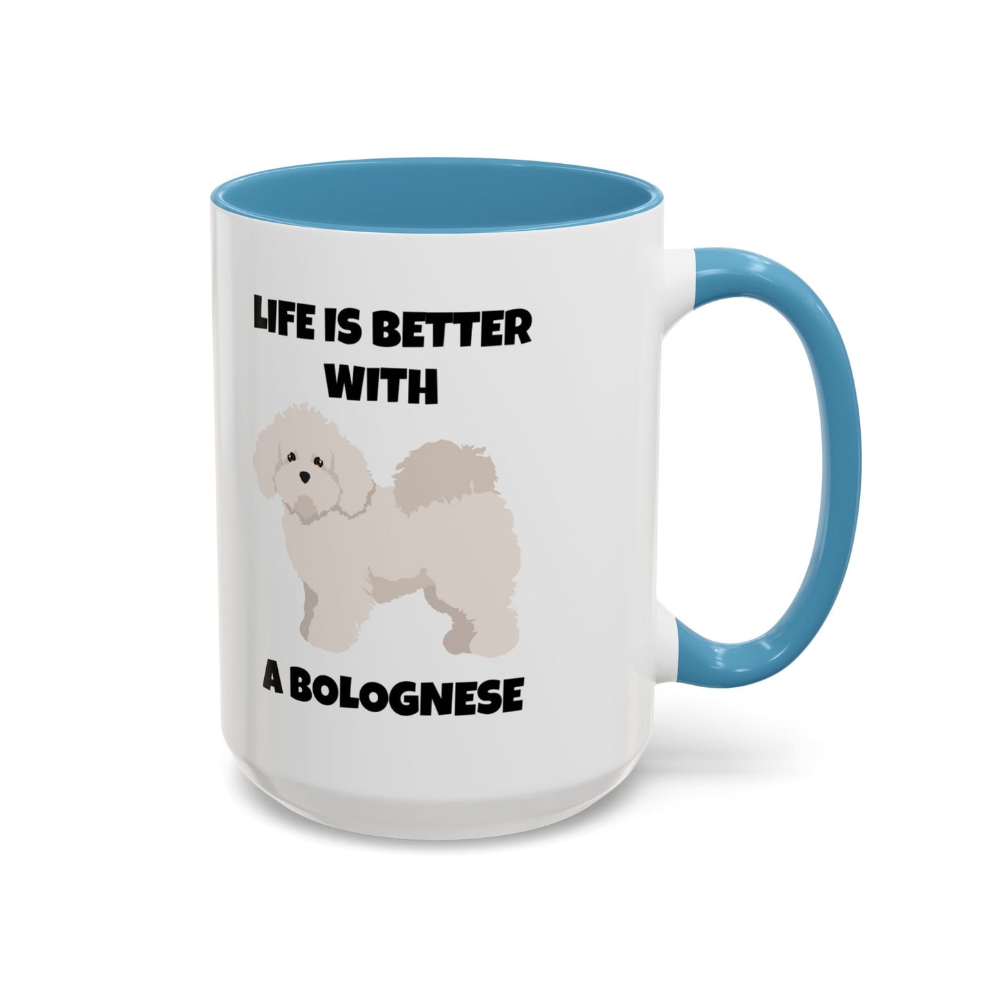 Bolognese, Bolognese Dog, Life is Better with a Bolognese, Accent Coffee Mug (11, 15oz)