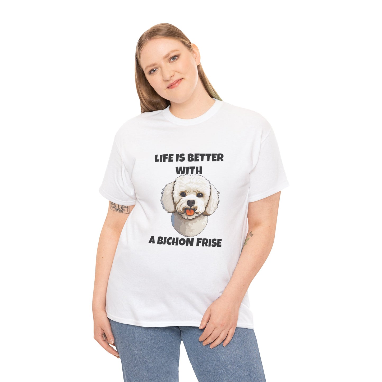 Bichon, Bichon Frise, Bichon Frise Dog, Life is Better with a Bichon Frise, Unisex Heavy Cotton Tee