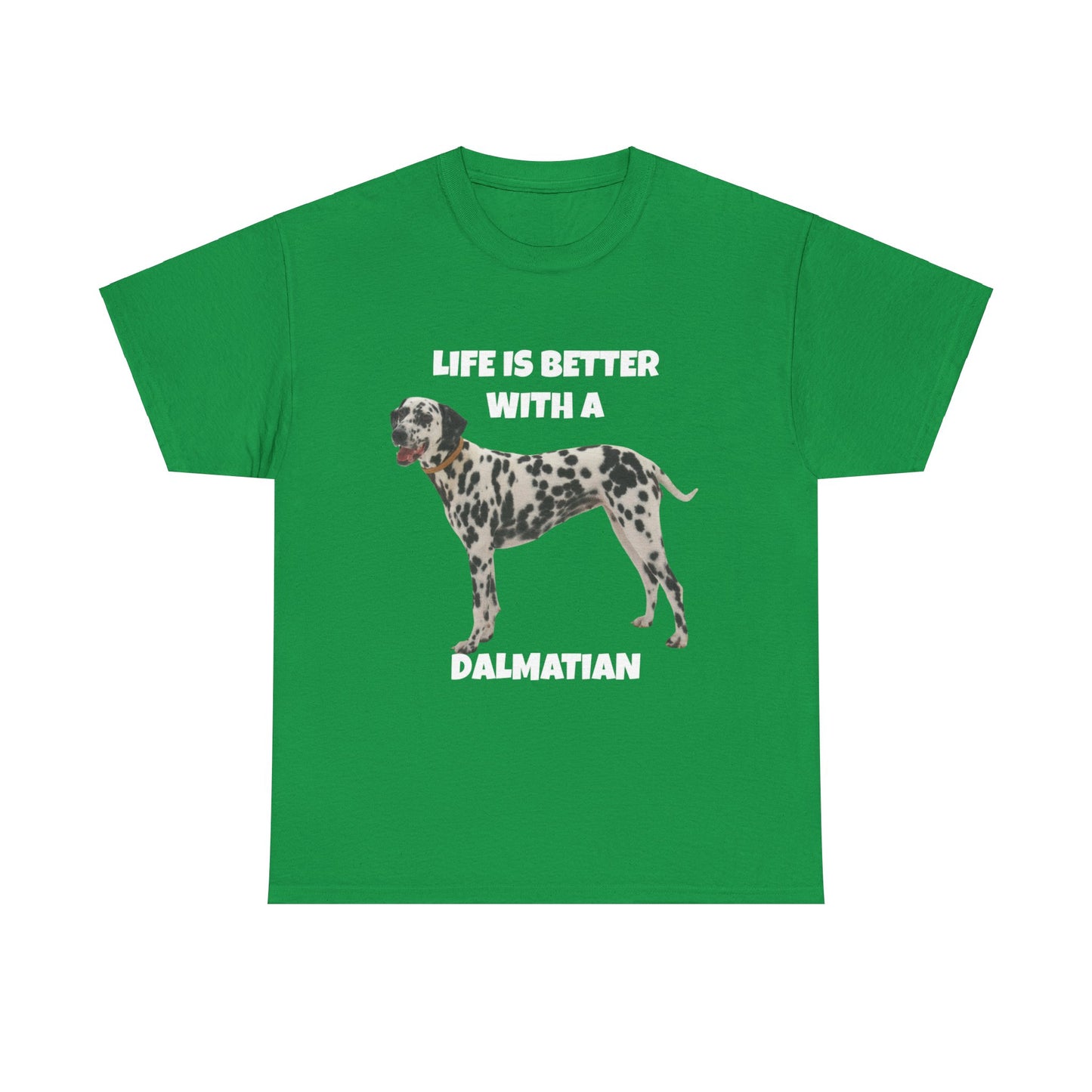 Dalmatian Dog, Life is Better with a Dalmatian, Dark Unisex Heavy Cotton Tee