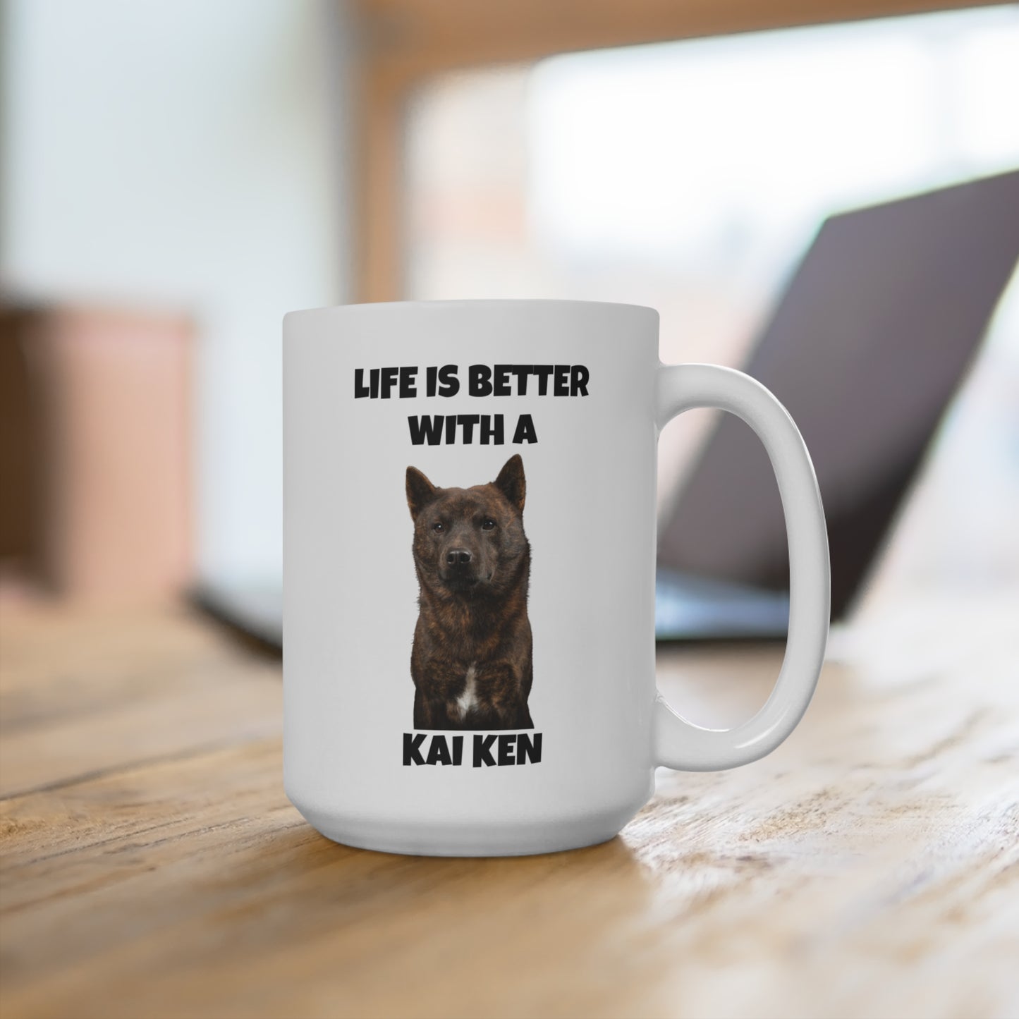 Kai Ken, Kai Ken Dog, Life is Better with a Kai Ken, Mug 15oz