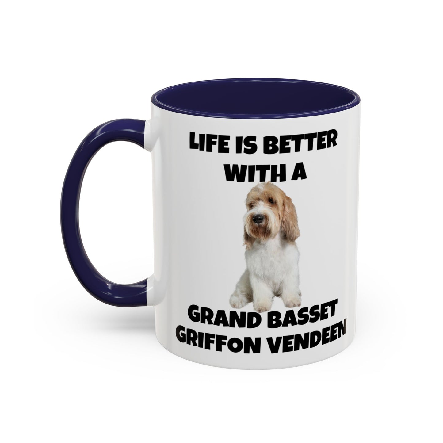 Grand Basset Griffon Vendeen, Grand Basset Griffon Vendeen Dog, Life is Better with a Grand Basset Griffon Vendeen, GBGV, Accent Coffee Mug (11, 15oz)