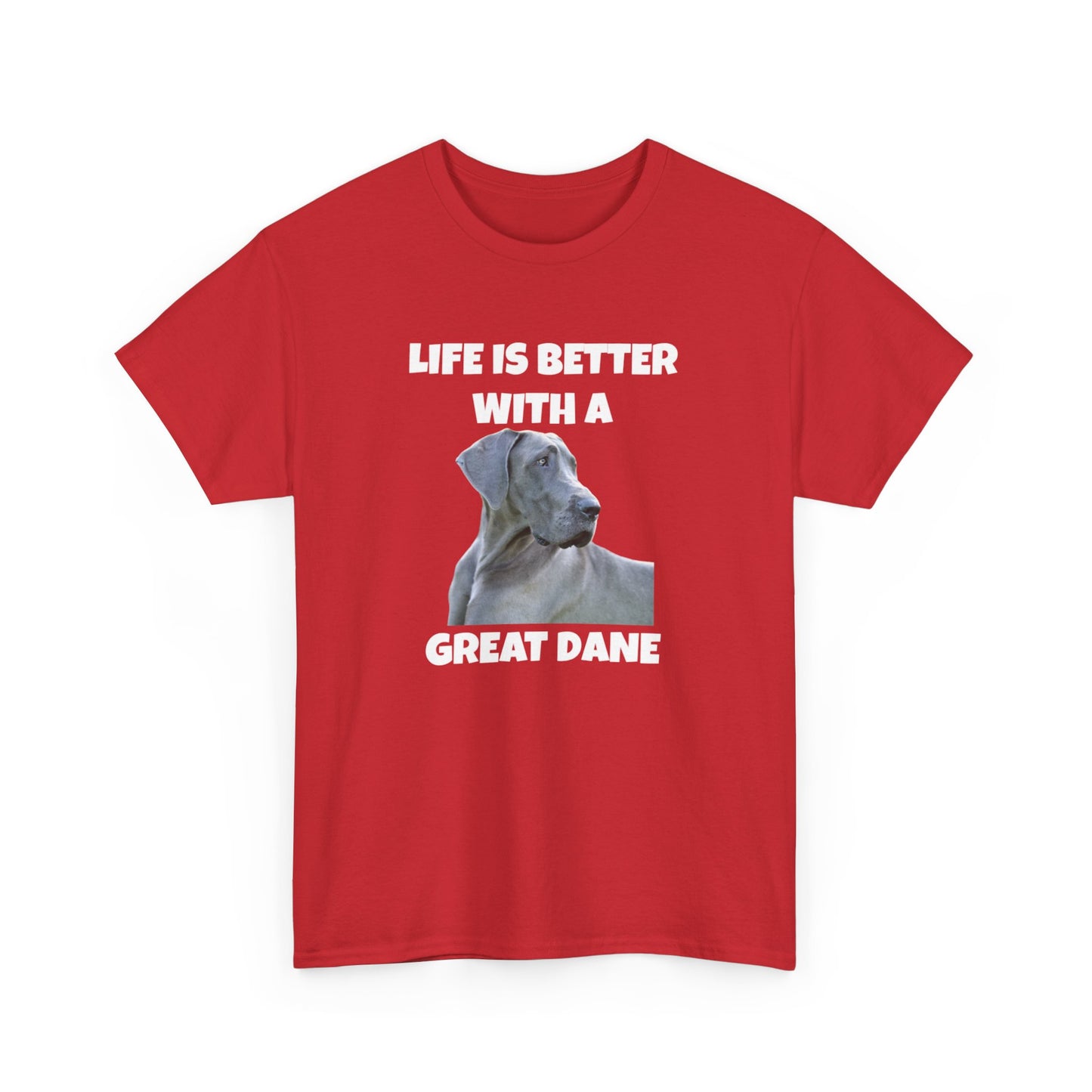 Great Dane, Great Dane Dog, Life is Better with a Great Dane, Dark Unisex Heavy Cotton Tee