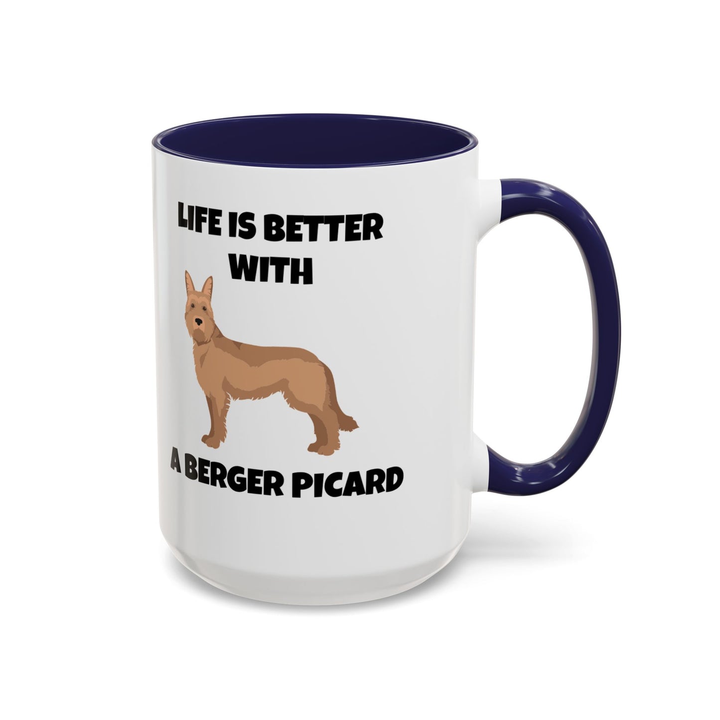 Berger Picard, Berger Picard Dog, Life is Better With a Berger Picard, Accent Coffee Mug (11, 15oz)