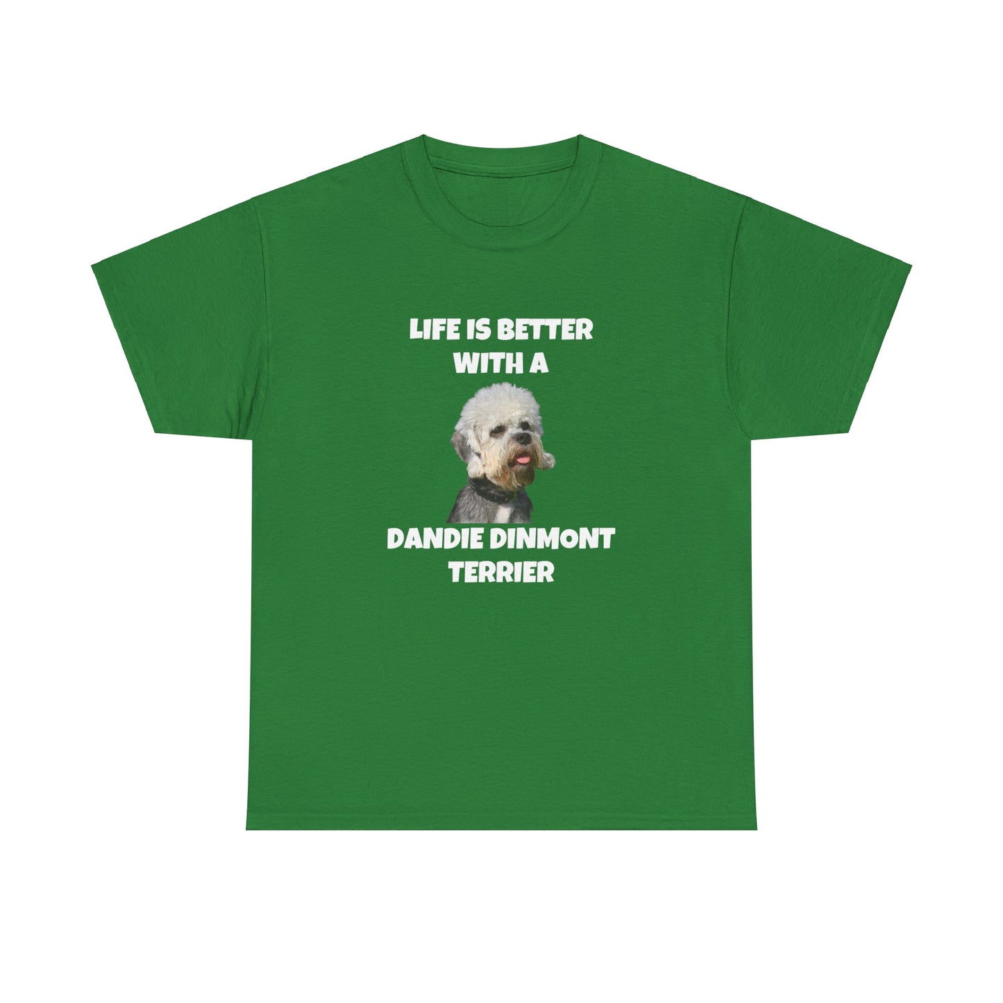 Dandie Dinmont Terrier, Life is Better with a Dandie Dinmont Terrier, Dark Colors Unisex Heavy Cotton Tee