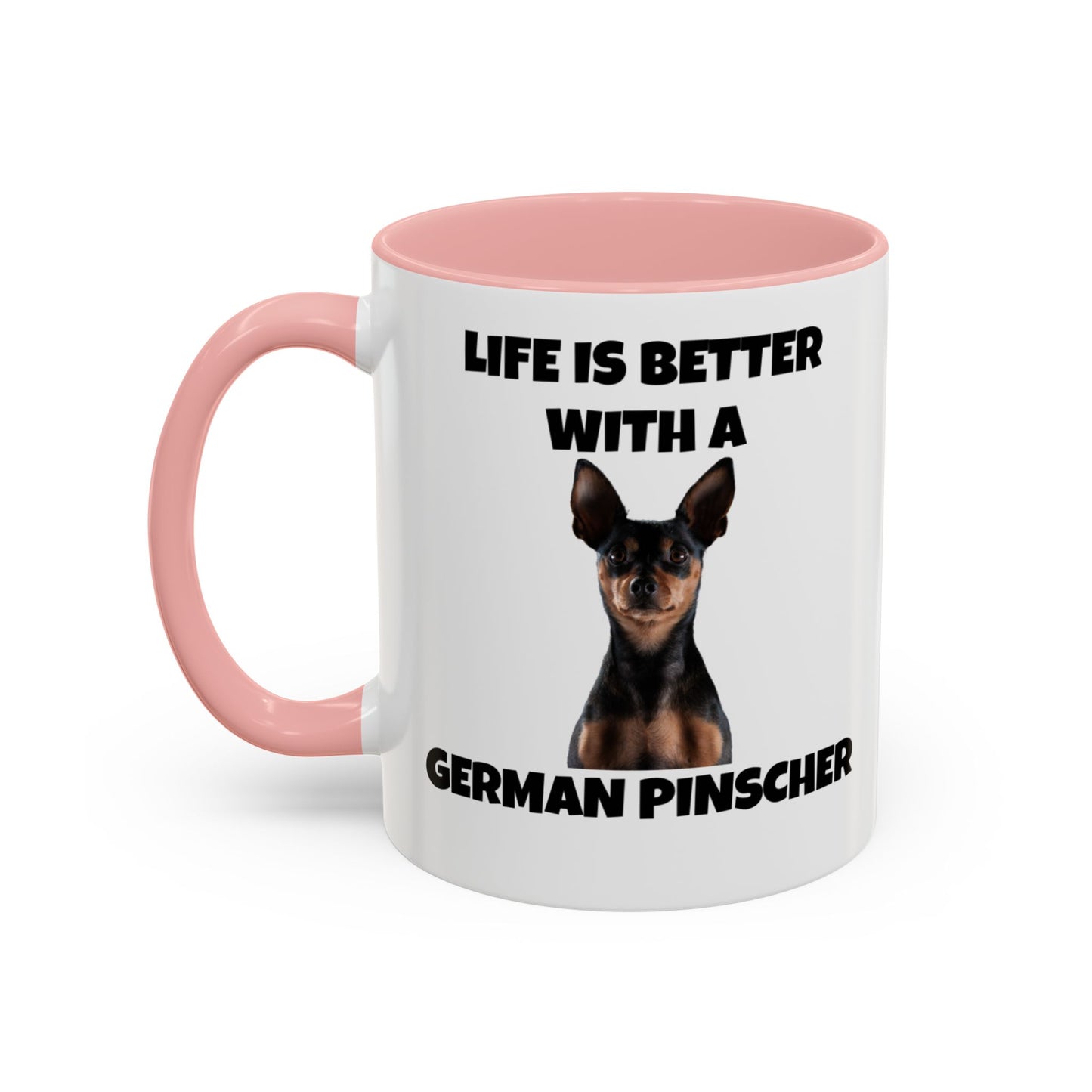 German Pinscher, German Pinscher Dog, Life is Better with a German Pinscher, Accent Coffee Mug (11, 15oz)