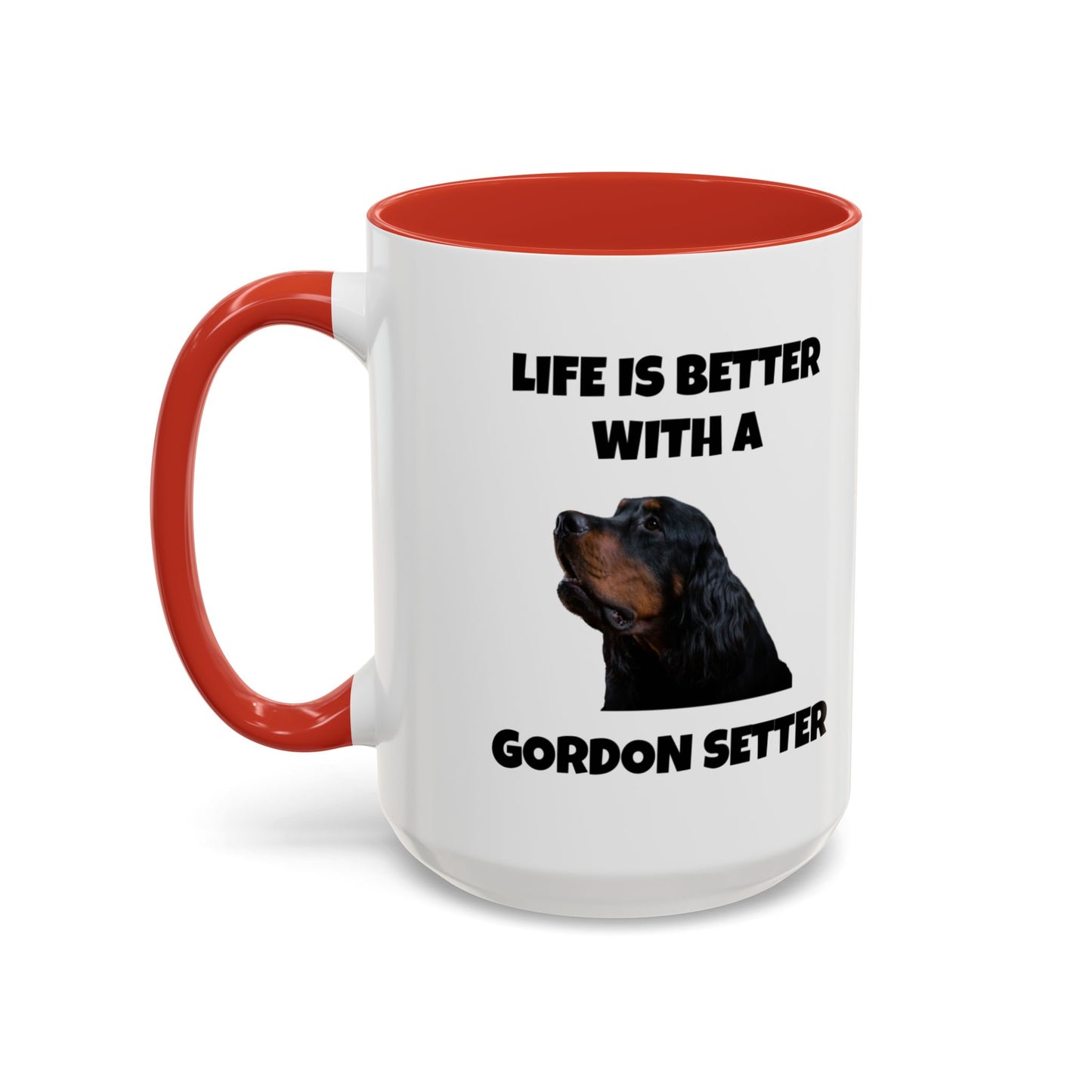 Gordon Setter, Gordon Setter Dog, Life is Better with a Gordon Setter, Accent Coffee Mug (11, 15oz)