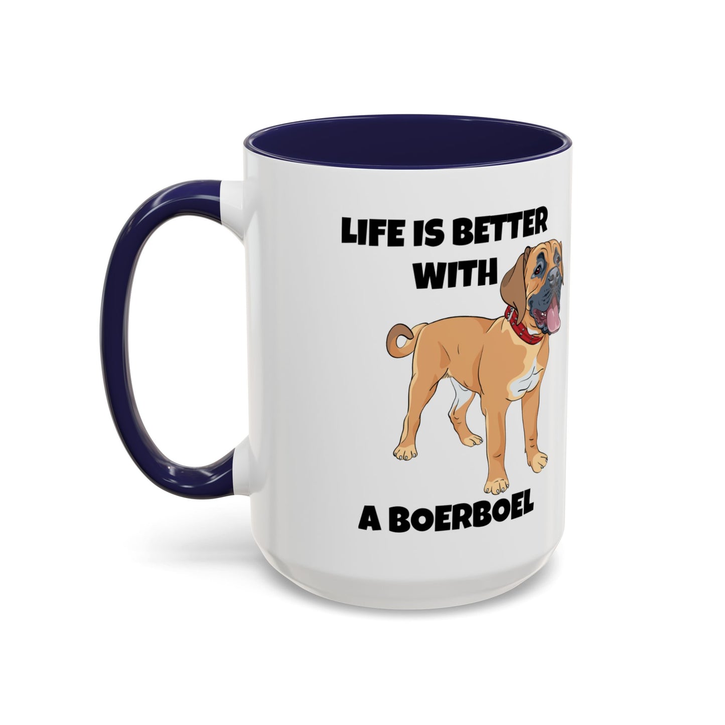 Boerboel, Boerboel Dog, Life is Better with a Boerboel, Accent Coffee Mug (11, 15oz)