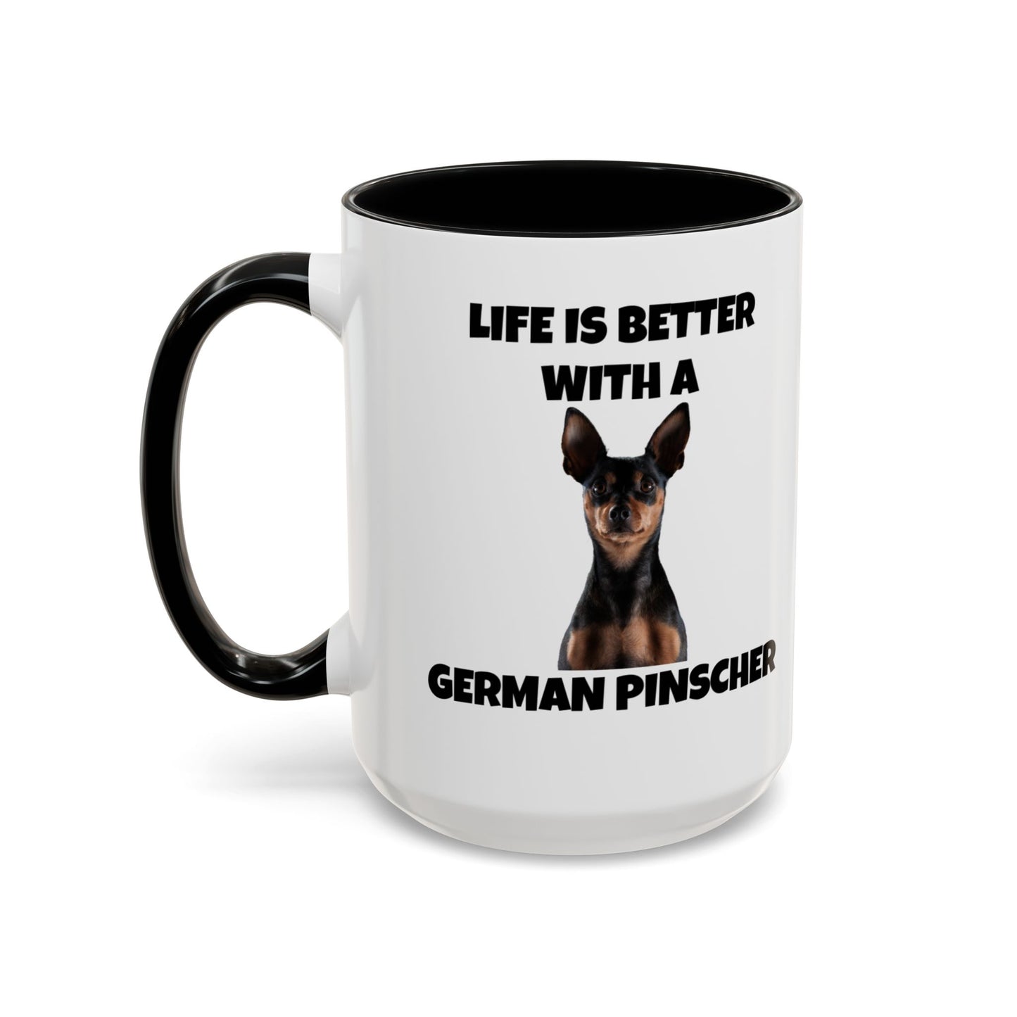 German Pinscher, German Pinscher Dog, Life is Better with a German Pinscher, Accent Coffee Mug (11, 15oz)