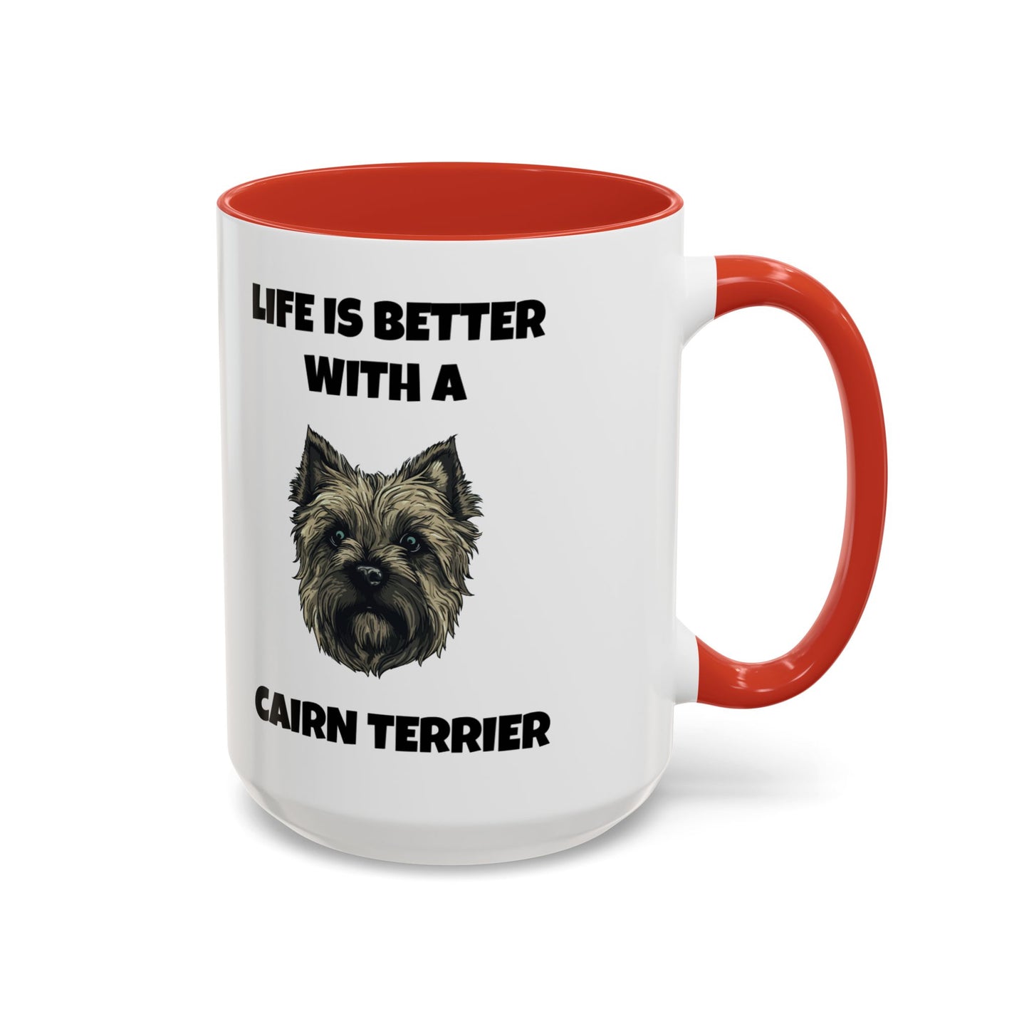 Cairn Terrier, Cairn Terrier Dog, Life is Better with a Cairn Terrier, Accent Coffee Mug (11, 15oz)