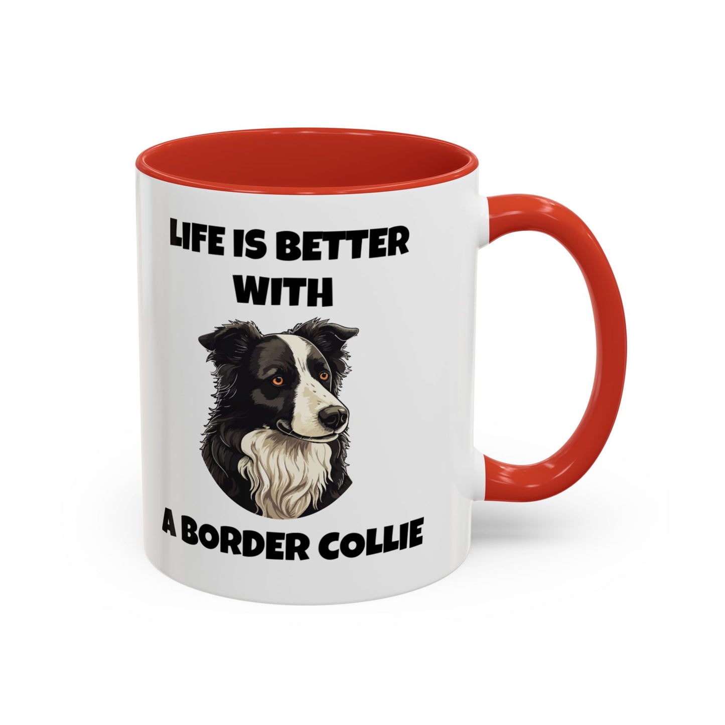 Border Collie, Border Collie Dog, Life is Better with a Border Collie, Accent Coffee Mug (11, 15oz)