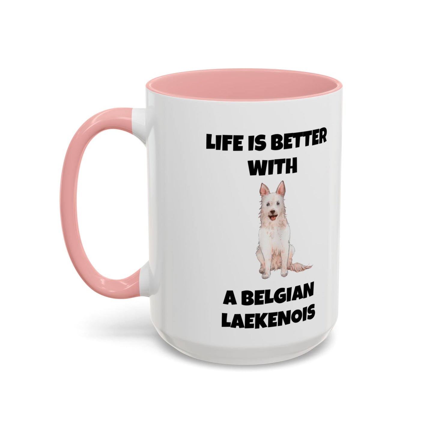 Belgian Laekenois, Belgian Laekenois Dog, Laekenois, Life is Better with a Belgian Laekenois, Accent Coffee Mug (11, 15oz)