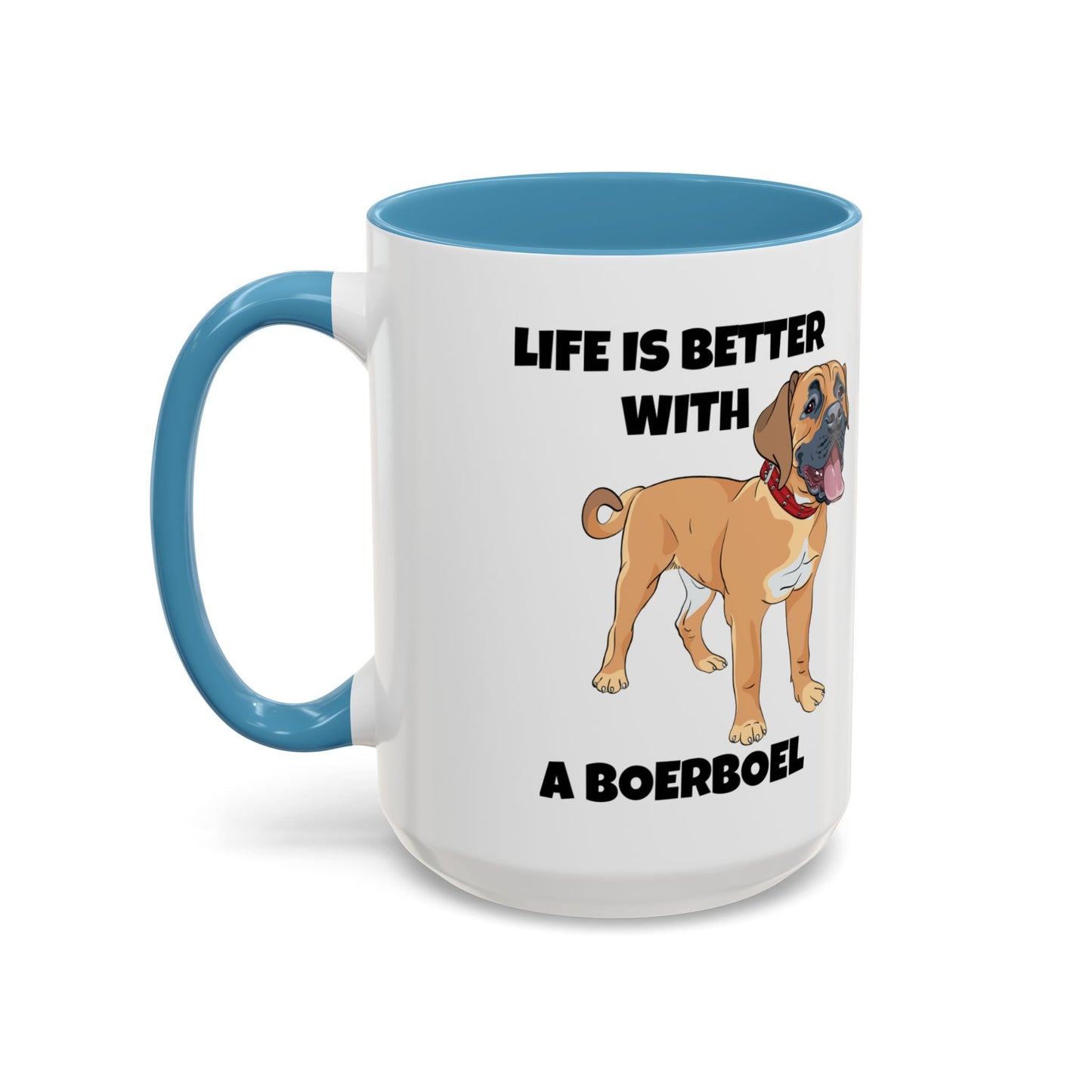 Boerboel, Boerboel Dog, Life is Better with a Boerboel, Accent Coffee Mug (11, 15oz)