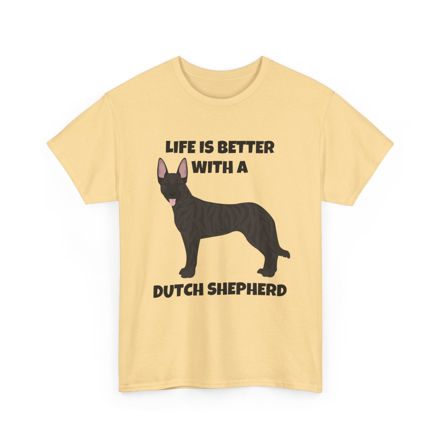 Dutch Shepherd Dog, Life is Better with a Dutch Shepherd, Unisex Heavy Cotton Tee