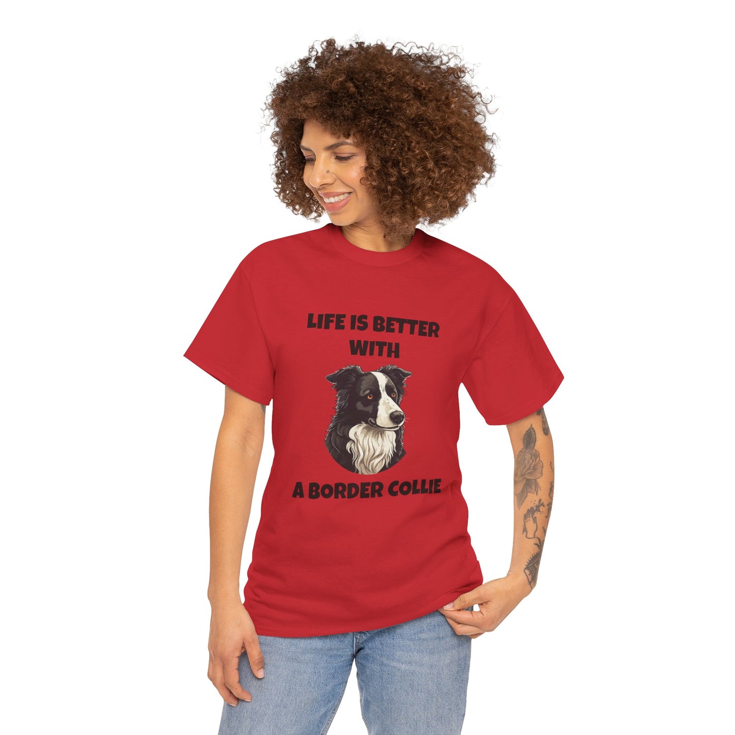 Border Collie, Border Collie Dog, Life is Better with a Border Collie, Unisex Heavy Cotton Tee