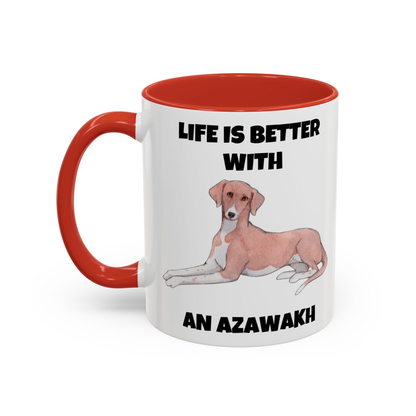 Azawakh, Azawakh Dog, Life is Better with An Azawakh, Accent Coffee Mug (11, 15oz)