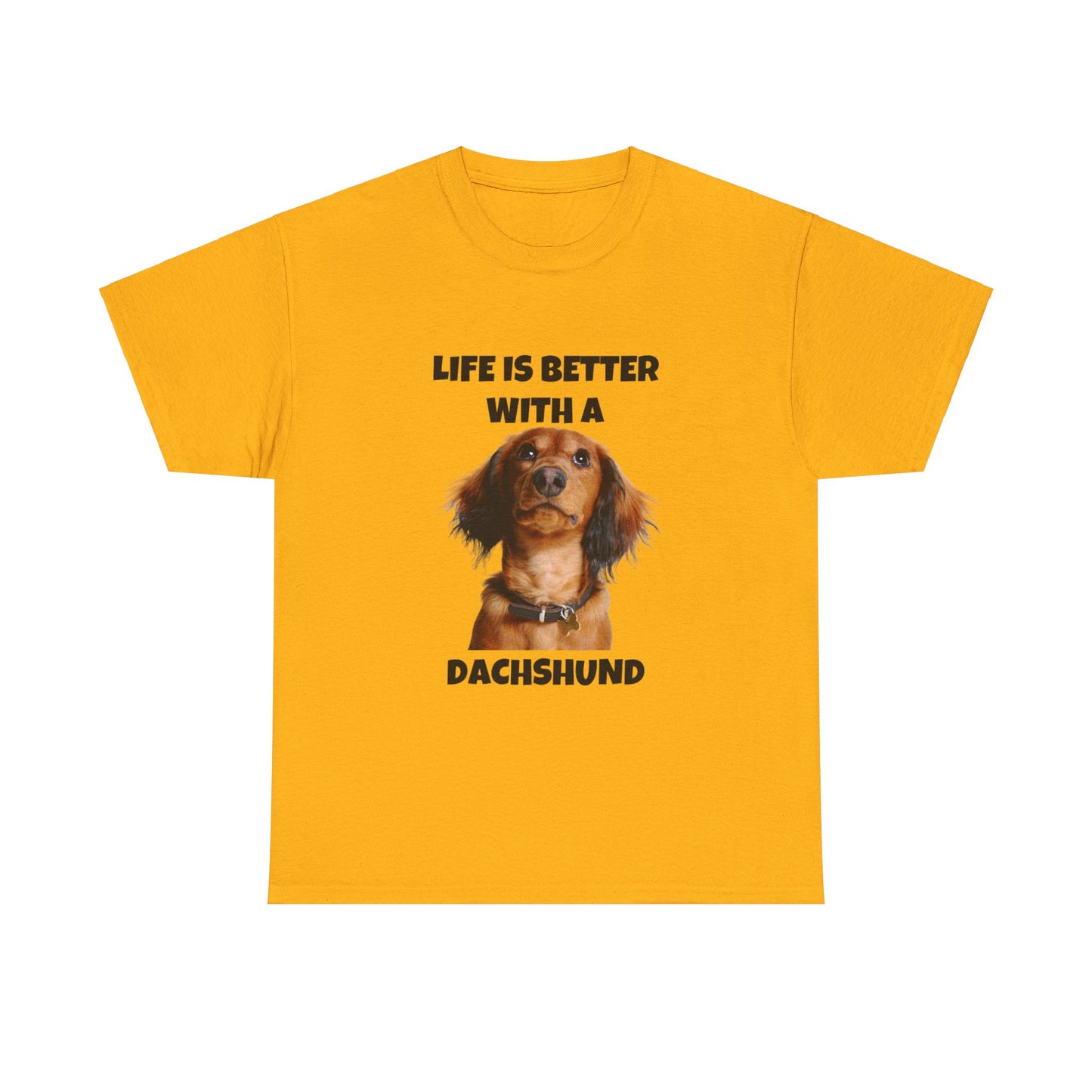 Dachshund Dog, Red Dachshund, Life is Better with a Dachshund, Unisex Heavy Cotton Tee