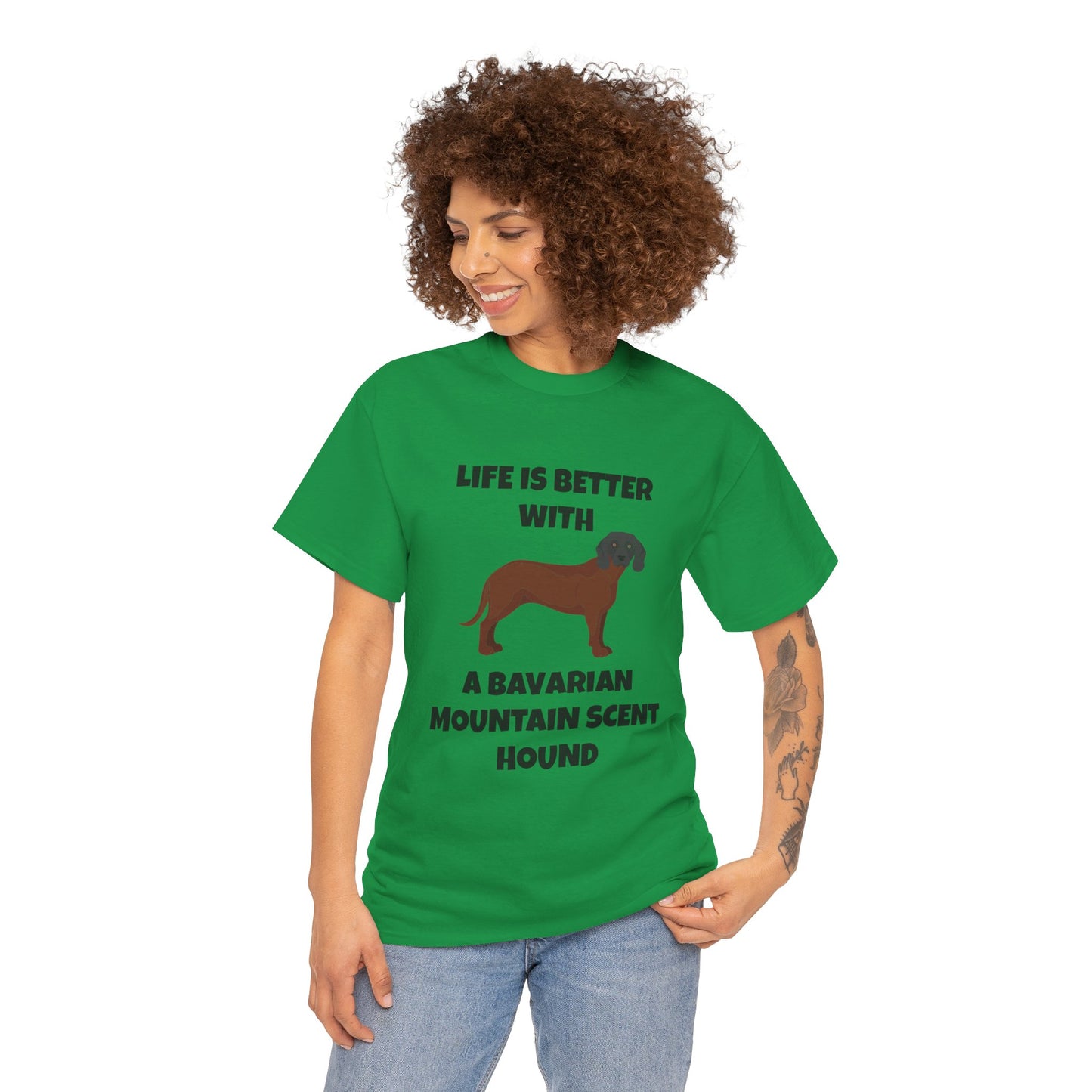 Bavarian Mountain Scent Hound, Bavarian Mountain Hound, Life is Better with a Bavarian Mountain Scent Hound, Unisex Heavy Cotton Tee