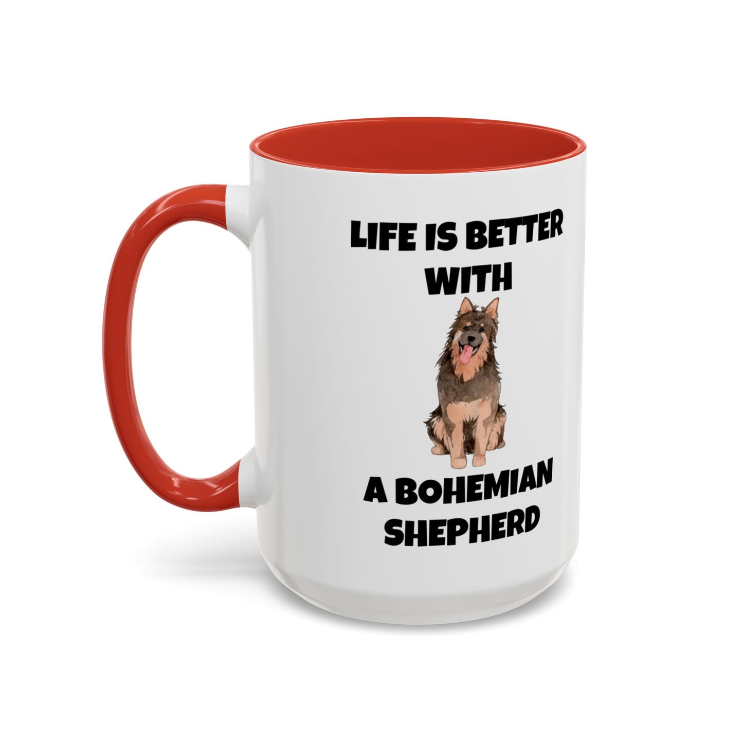 Bohemian Shepherd, Bohemian Shepherd Dog, Life is Better with a Bohemian Shepherd, Accent Mug (11, 15oz)