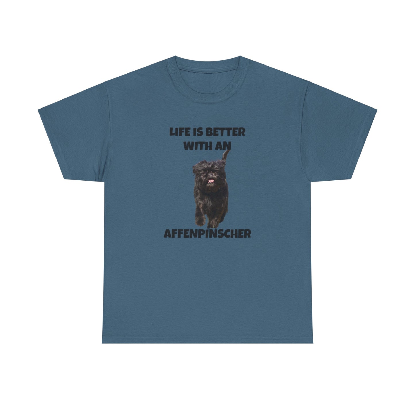 Affenpinscher, Life is Better with an Affenpinscher, Unisex Heavy Cotton Tee