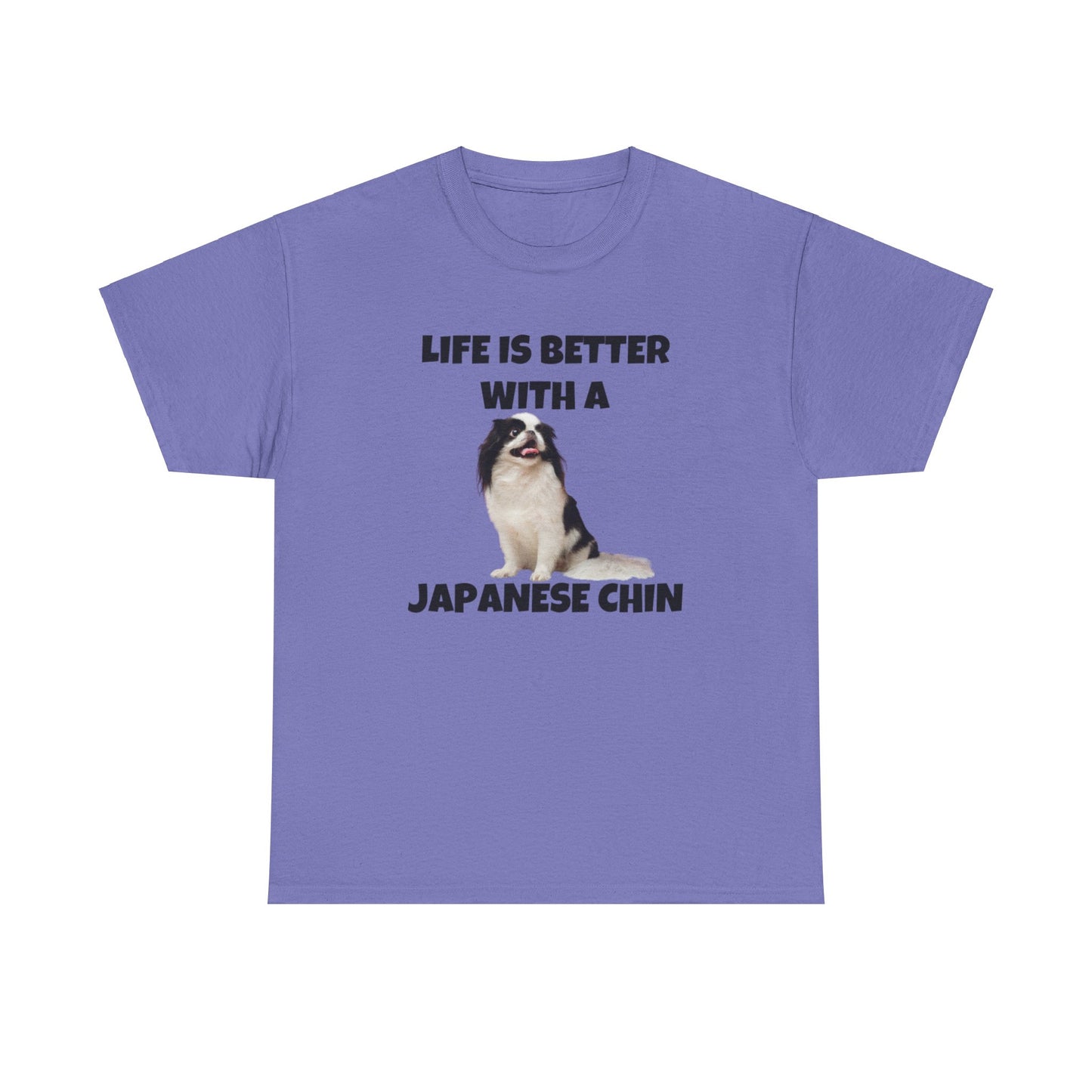 Japanese Chin, Japanese Chin Dog, Life is Better with a Japanese Chin, Unisex Heavy Cotton Tee