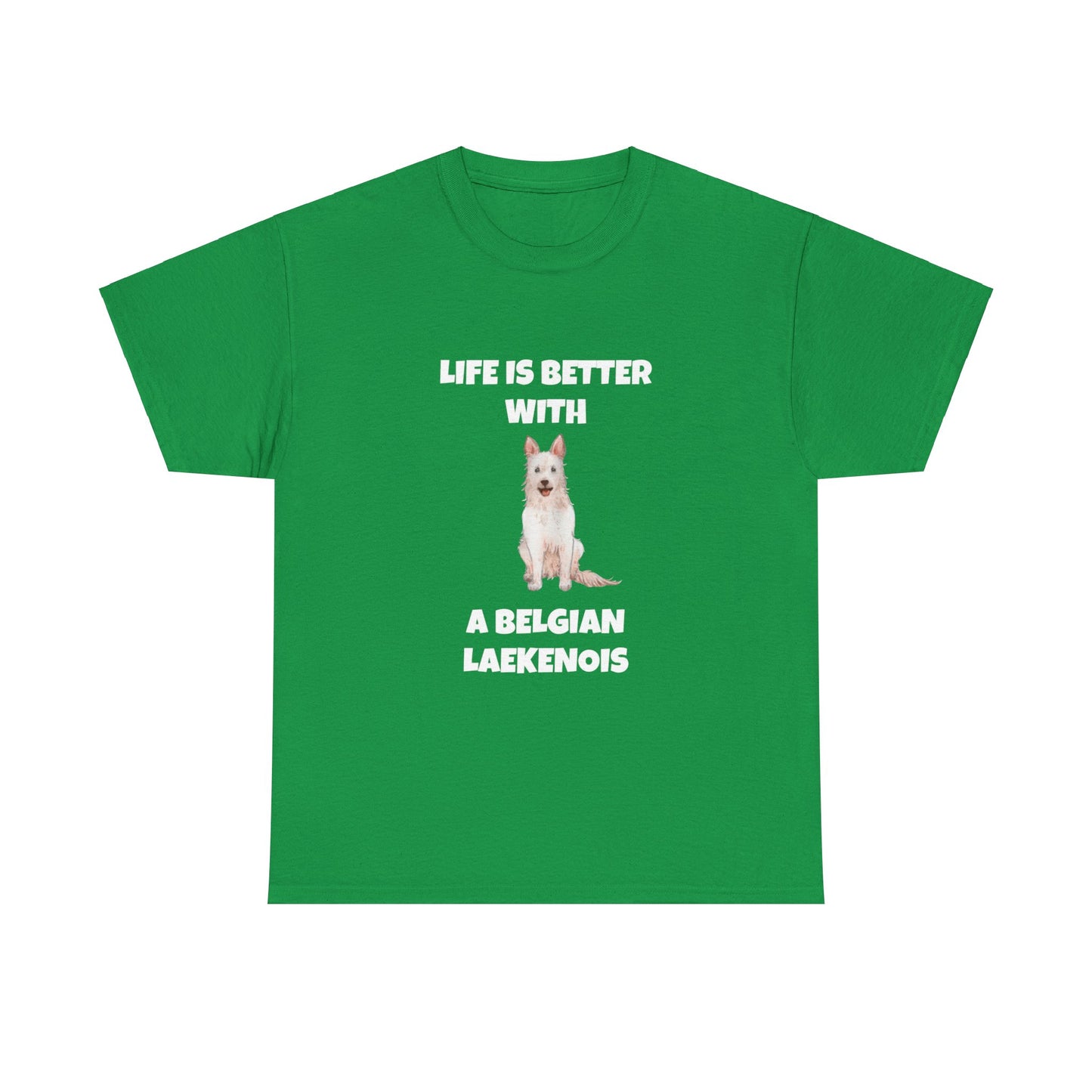 Belgian Laekenois, Belgian Laekenois Dog, Laekenois, Life is Better with a Belgian Laekenois, Dark Unisex Heavy Cotton Tee