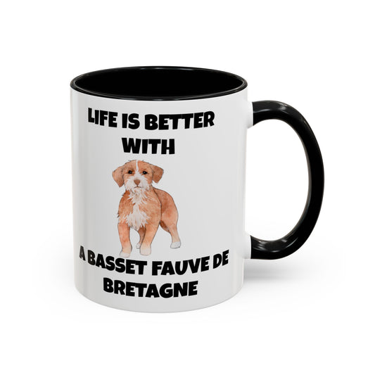 Basset, Basset Fauve de Bretagne, Basset Fauve de Bretagne Dog,  Life is Better with a Bassett Fauve De Bretagne, Accent Coffee Mug (11, 15oz)