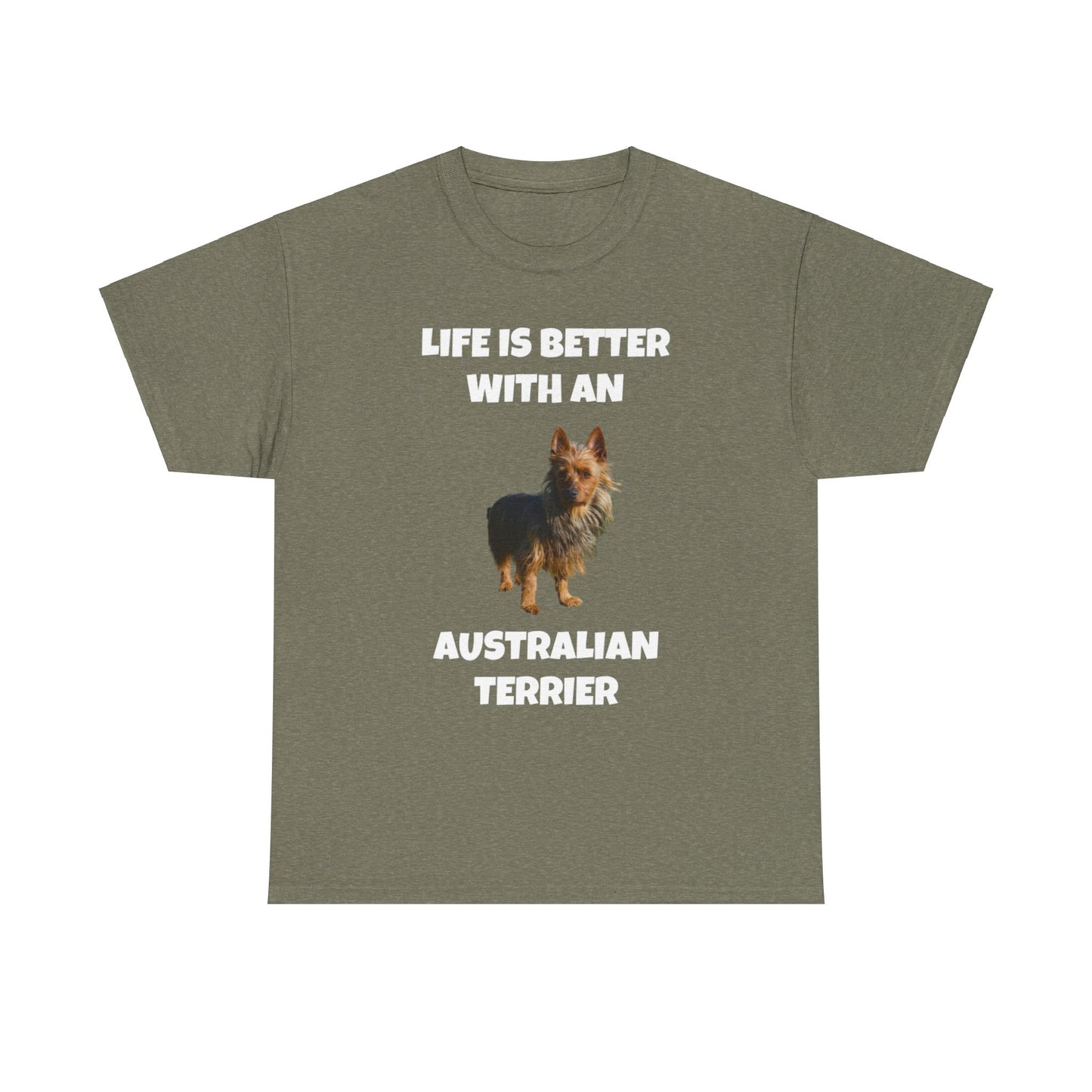 Australian Terrier, Life is Better with an Australian Terrier, Dark Unisex Heavy Cotton Tee