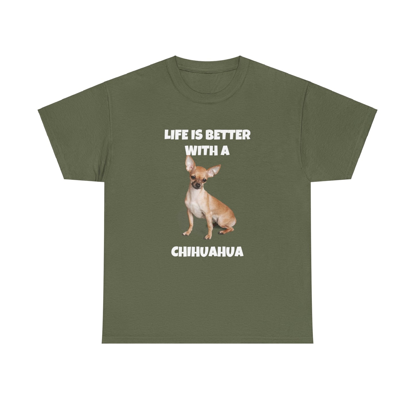 Chihuahua, Chihuahua Dog, Life is Better with a Chihuahua, Dark Unisex Heavy Cotton Tee