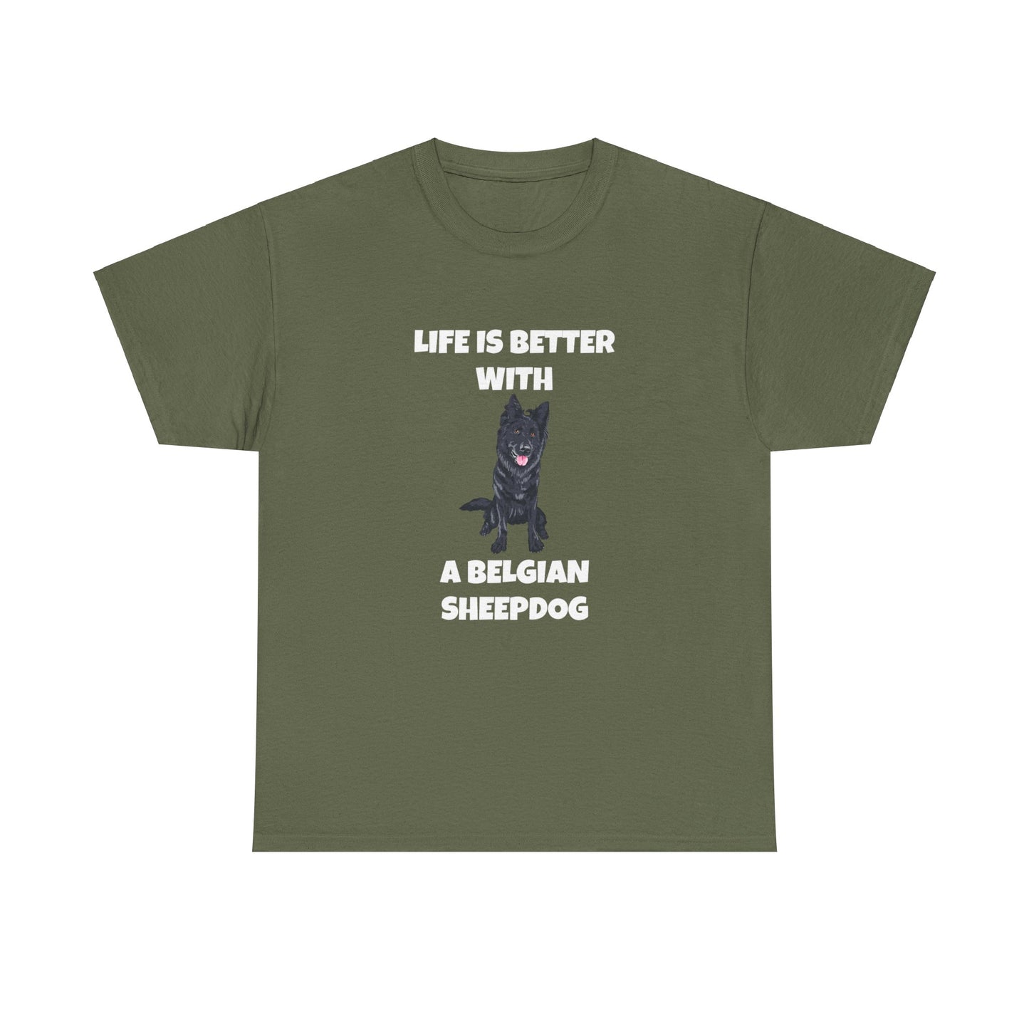 Belgian Sheepdog, Belgian Sheep Dog, Life is Better With A Belgian Sheepdog, Dark Unisex Heavy Cotton Tee