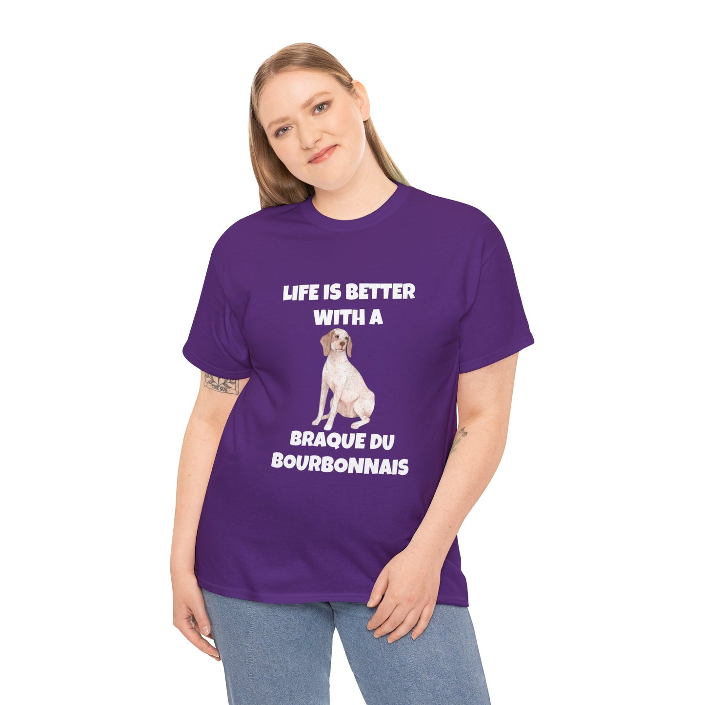 Braque du Bourbonnais, Braque du Bourbonnais Dog, Life is Better with a Braque du Bourbonnais, Dark Unisex Heavy Cotton Tee