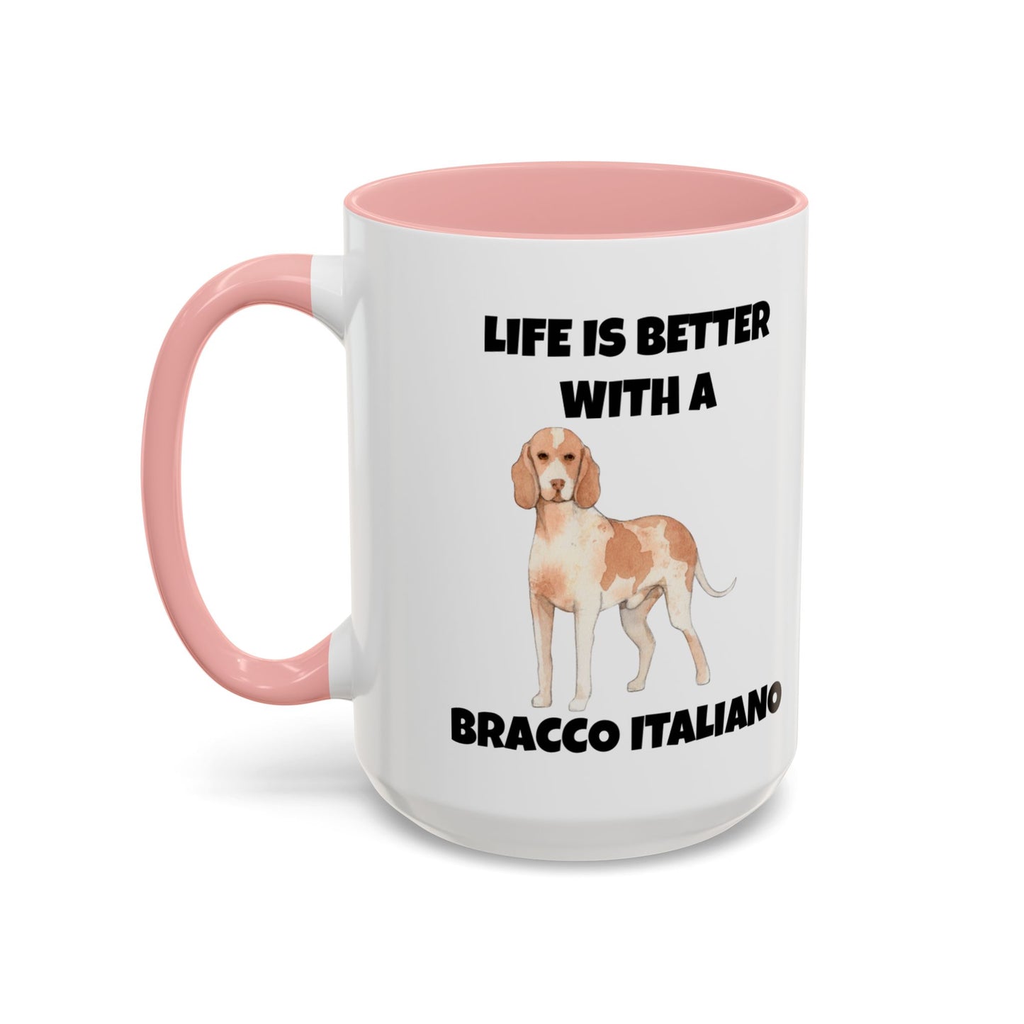 Bracco Italiano, Bracco Italiano Dog, Life is Better with a Bracco Italiano, Accent Coffee Mug (11, 15oz)